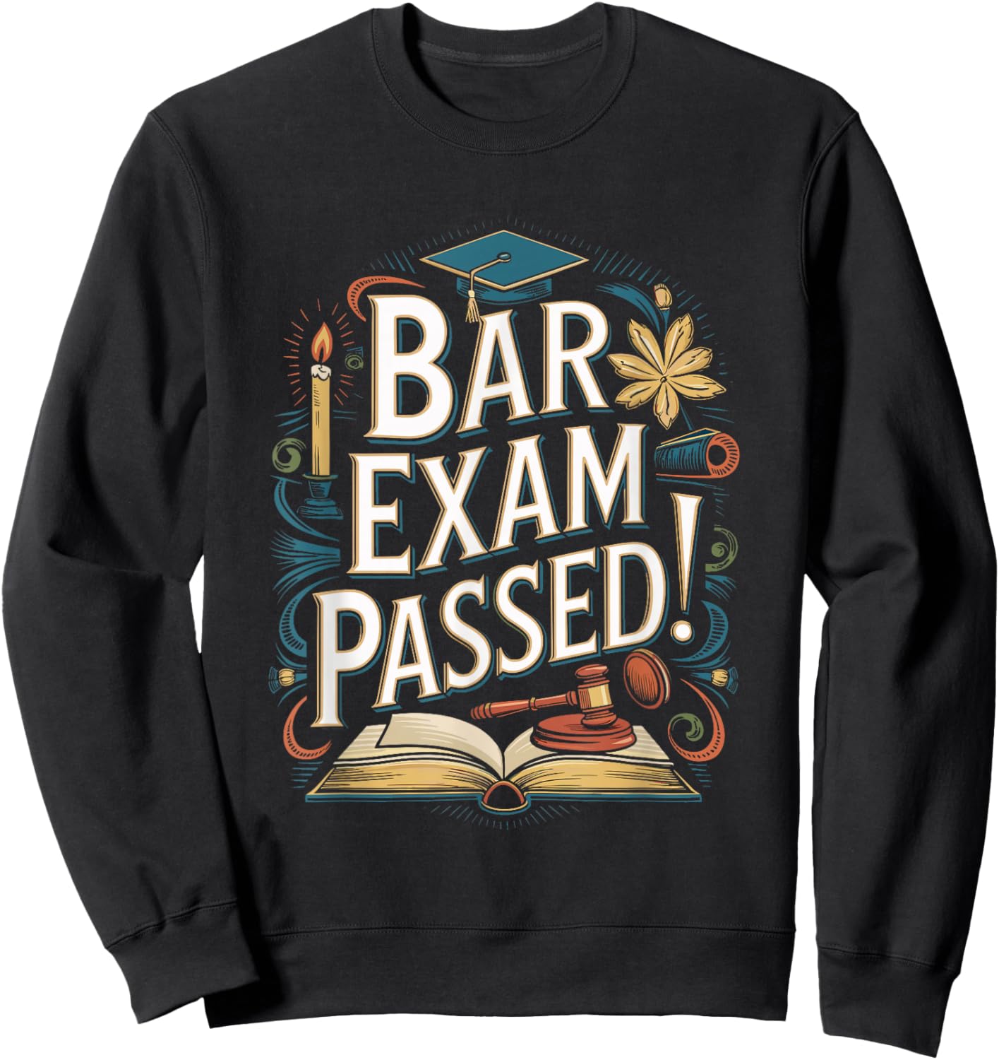 Bar Exam Passed Celebration Shirt Sweatshirt - Sweatshirt | Black