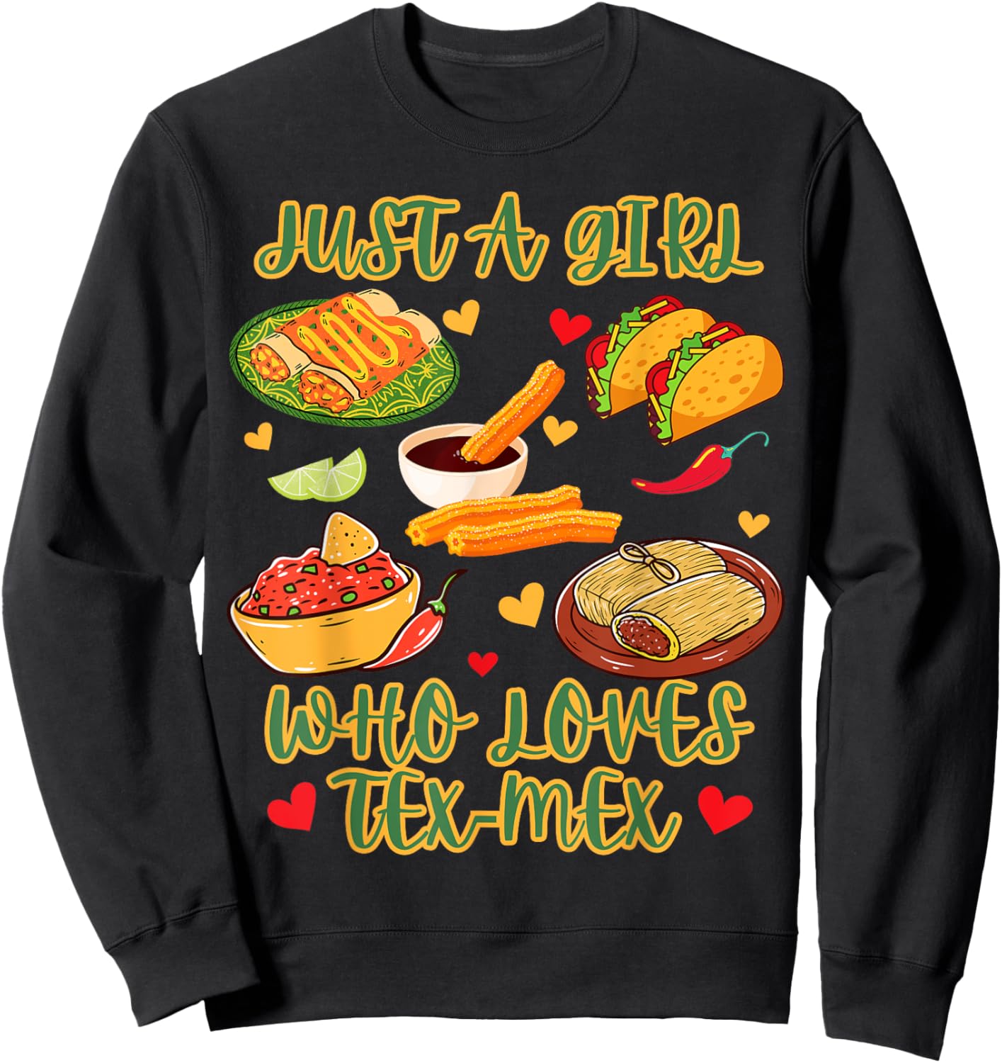Just A Girl Who Loves Tex-Mex Funny Mexican Humor Sweatshirt - Sweatshirt | Black