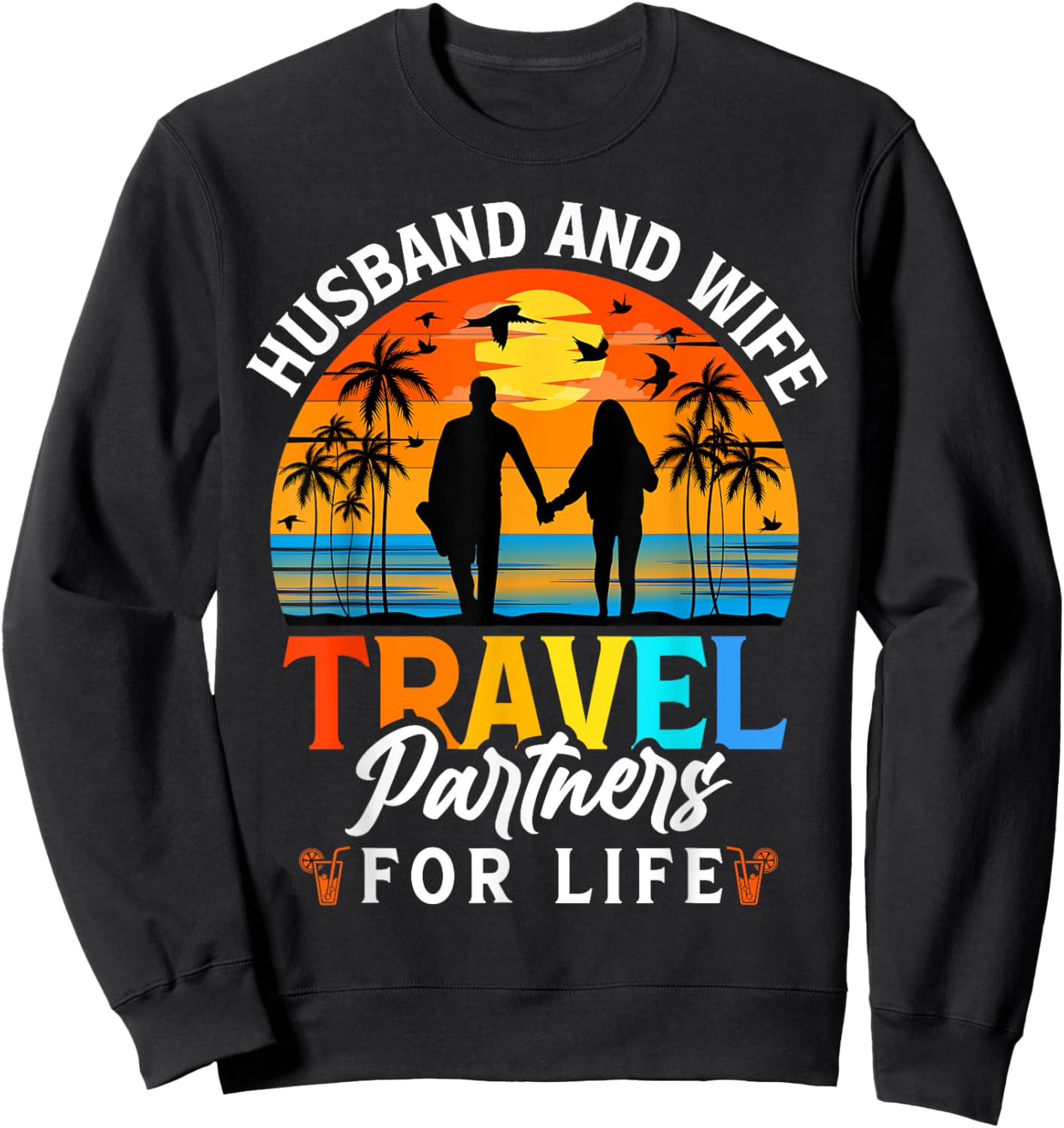 Husband And Wife Travel Partners For Life - Beach Traveling Sweatshirt - Sweatshirt | Black