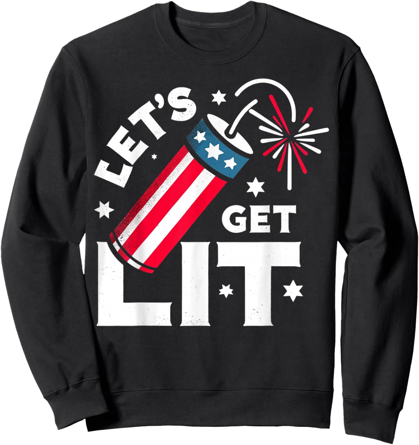 Patriotic 4th of july Let's Get Lit Sweatshirt - Sweatshirt | Black