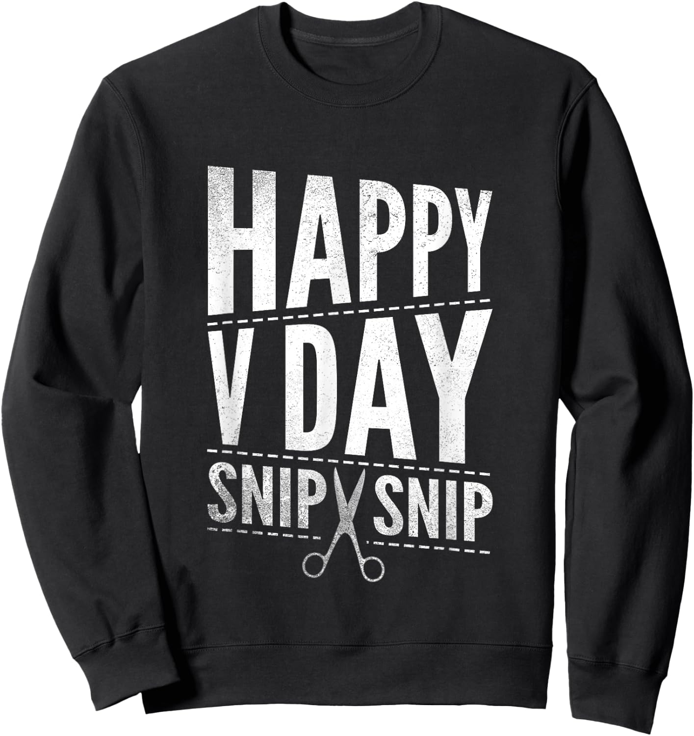 Vasectomy Day Shirt Funny Happy V Day Snip Snip Surgery Sweatshirt - Sweatshirt | Black