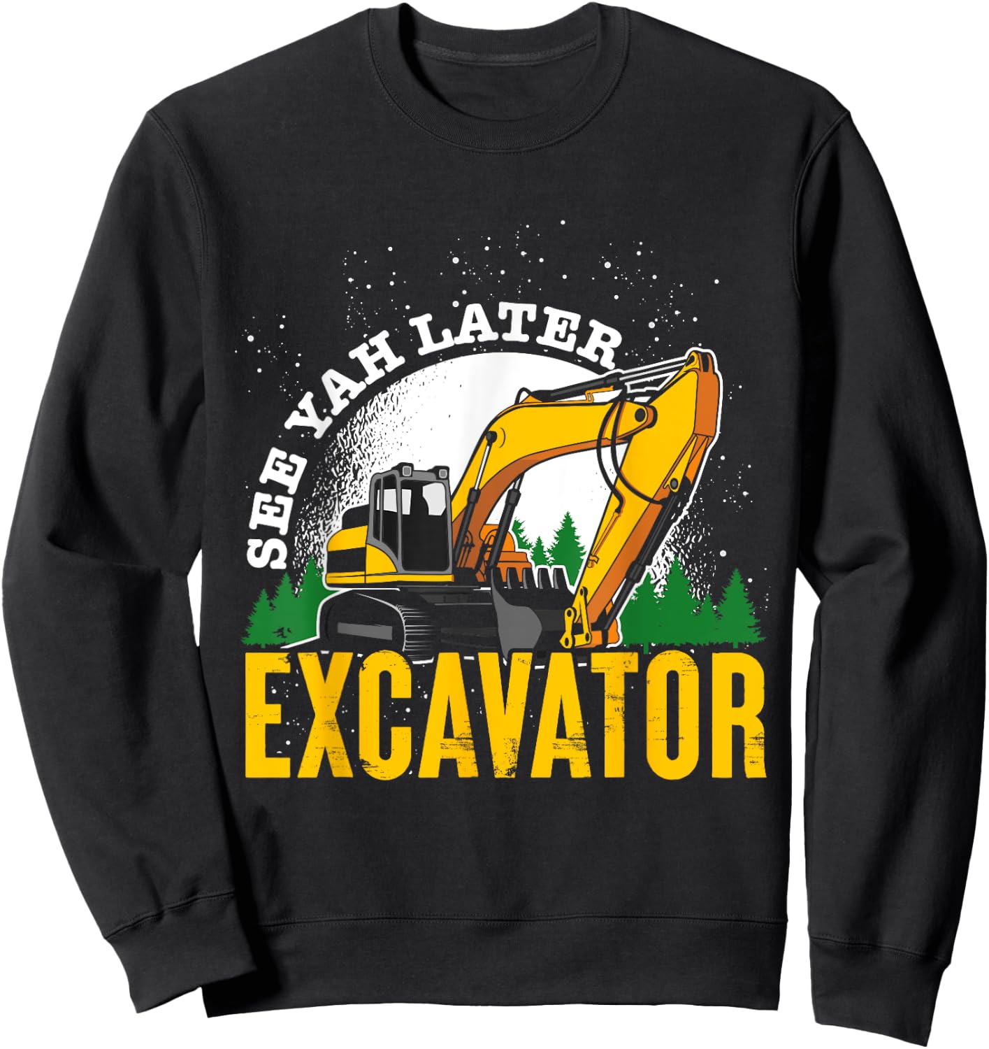 Funny Construction Worker Driver Men Boys Kids Excavator Sweatshirt - Sweatshirt | Black