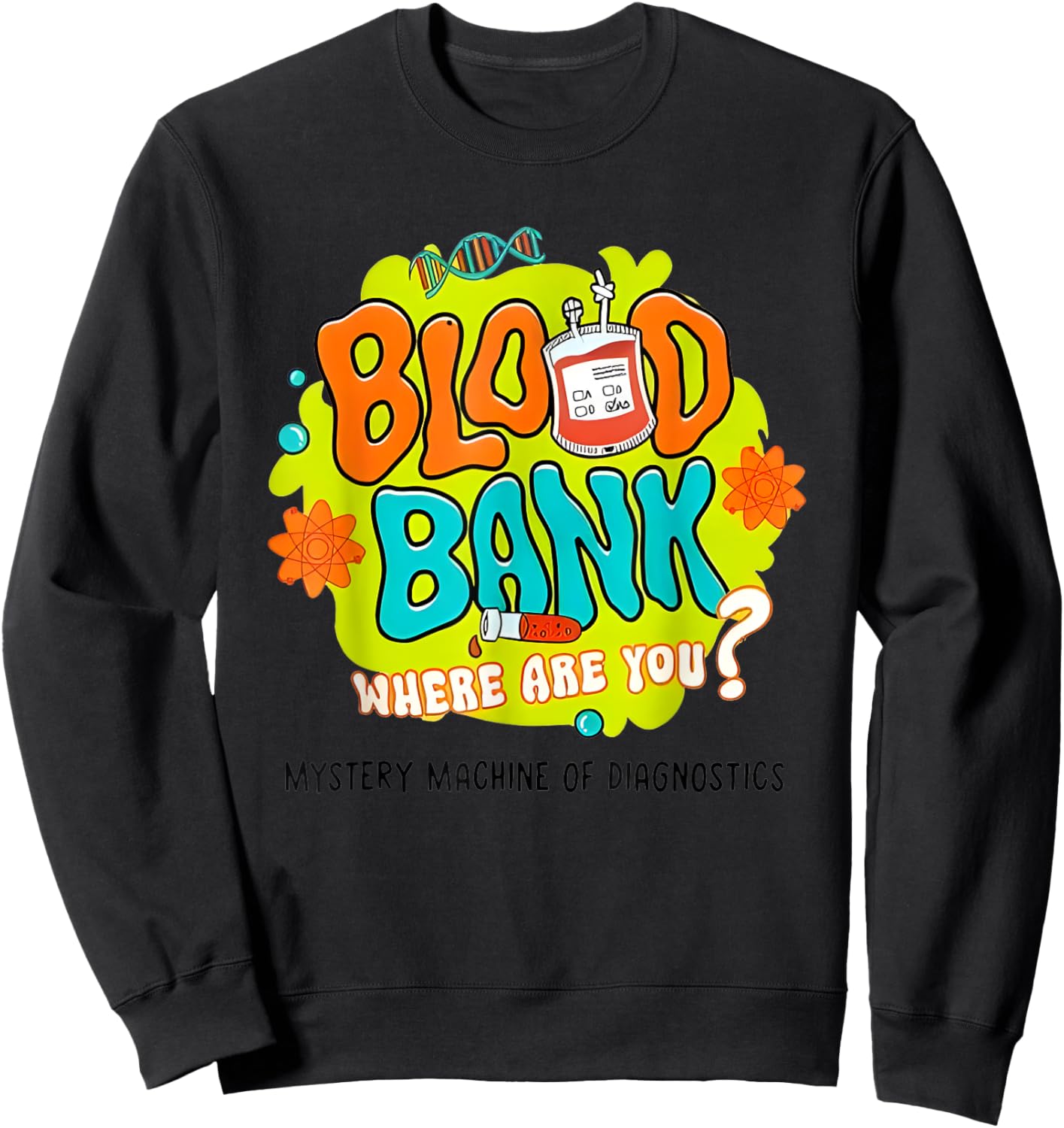 Lab Week 2025 Blood Bank Team MLS MLT Lab Scientist Mystery Sweatshirt - Sweatshirt | Black
