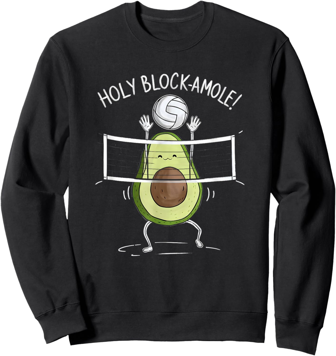Holy Blockamole! Avocado Volleyball Fun Sweatshirt - Sweatshirt | Black