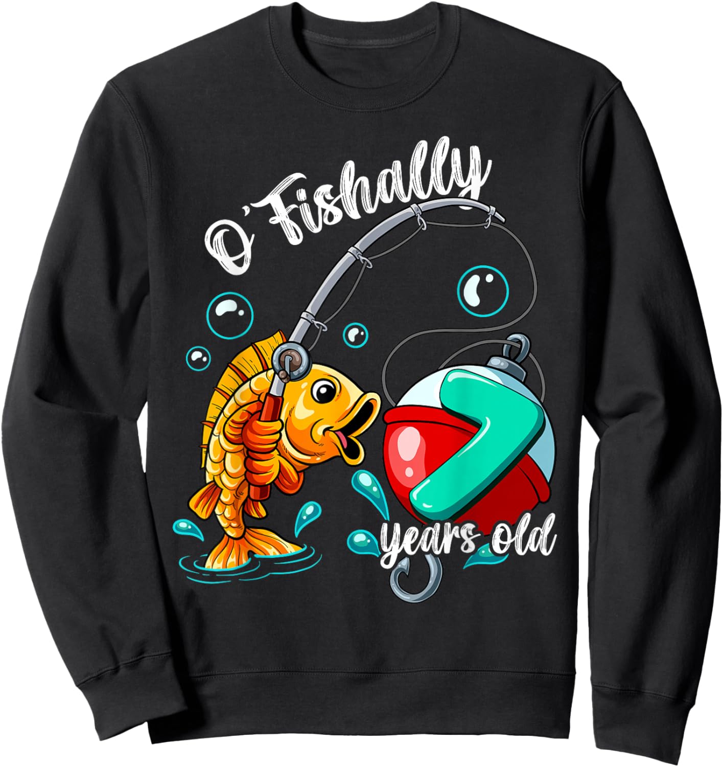 O'fishally 7 years old 7th Birthday Fishing Sweatshirt - Sweatshirt | Black