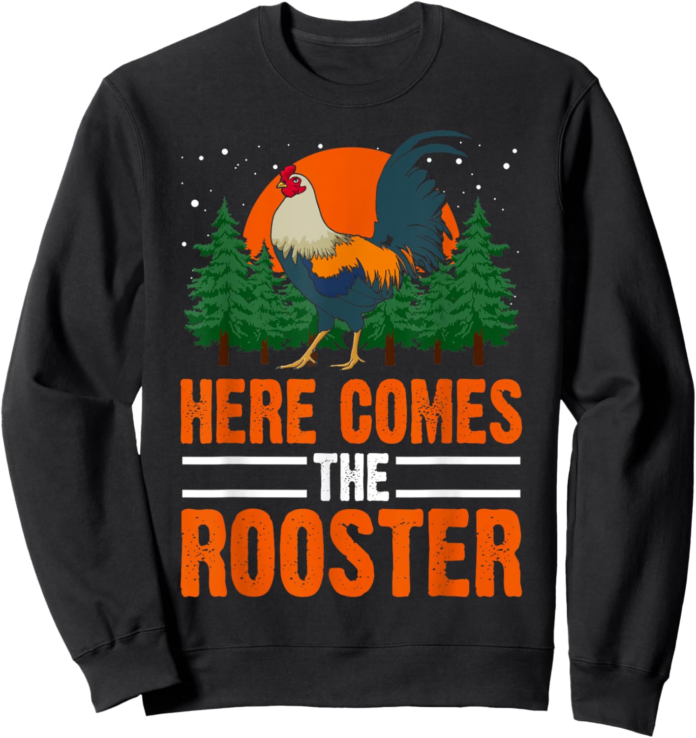 Here Comes The Rooster Shirt Chicken Lady Shirt Outfit Sweatshirt - Sweatshirt | Black