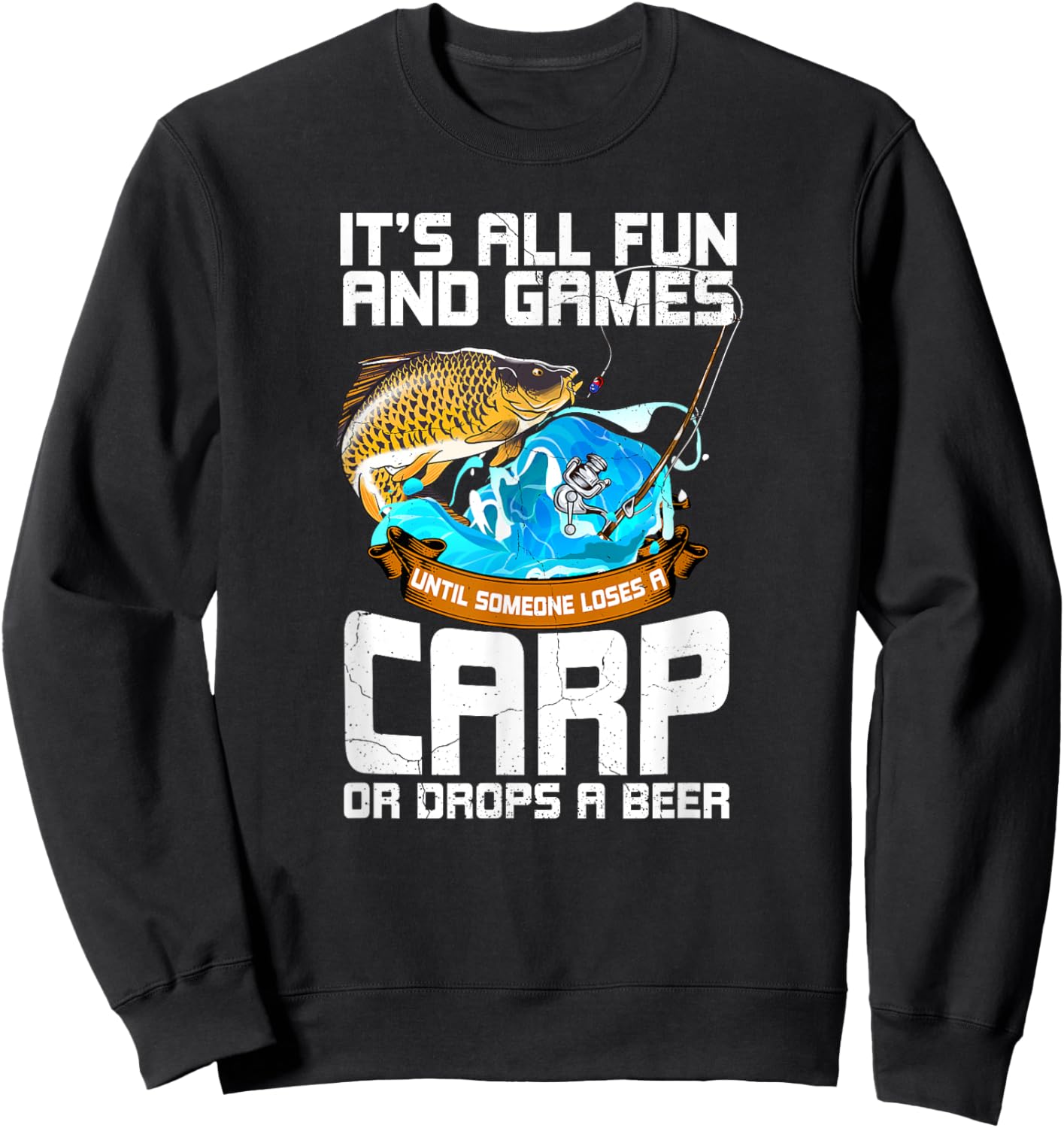 All Fun And Games Until Someone Loses Funny Carp Fishing Men Sweatshirt - Sweatshirt | Black