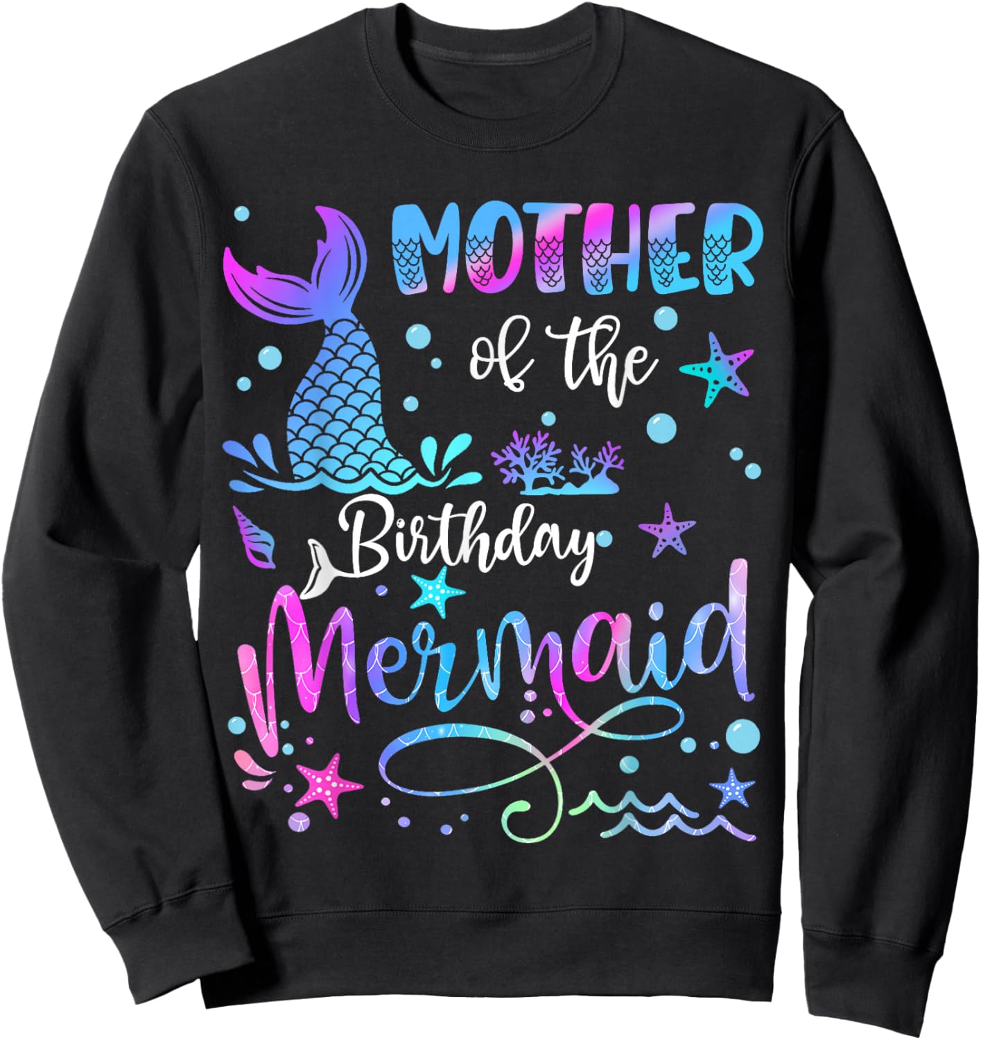 Mother Of The Birthday Mermaid Matching Family Sweatshirt - Sweatshirt | Black