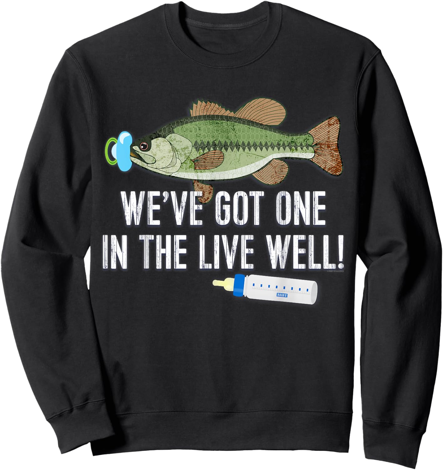 WE'VE GOT ONE IN THE LIVEWELL! Pregnancy Birth Announcement Sweatshirt - Sweatshirt | Black