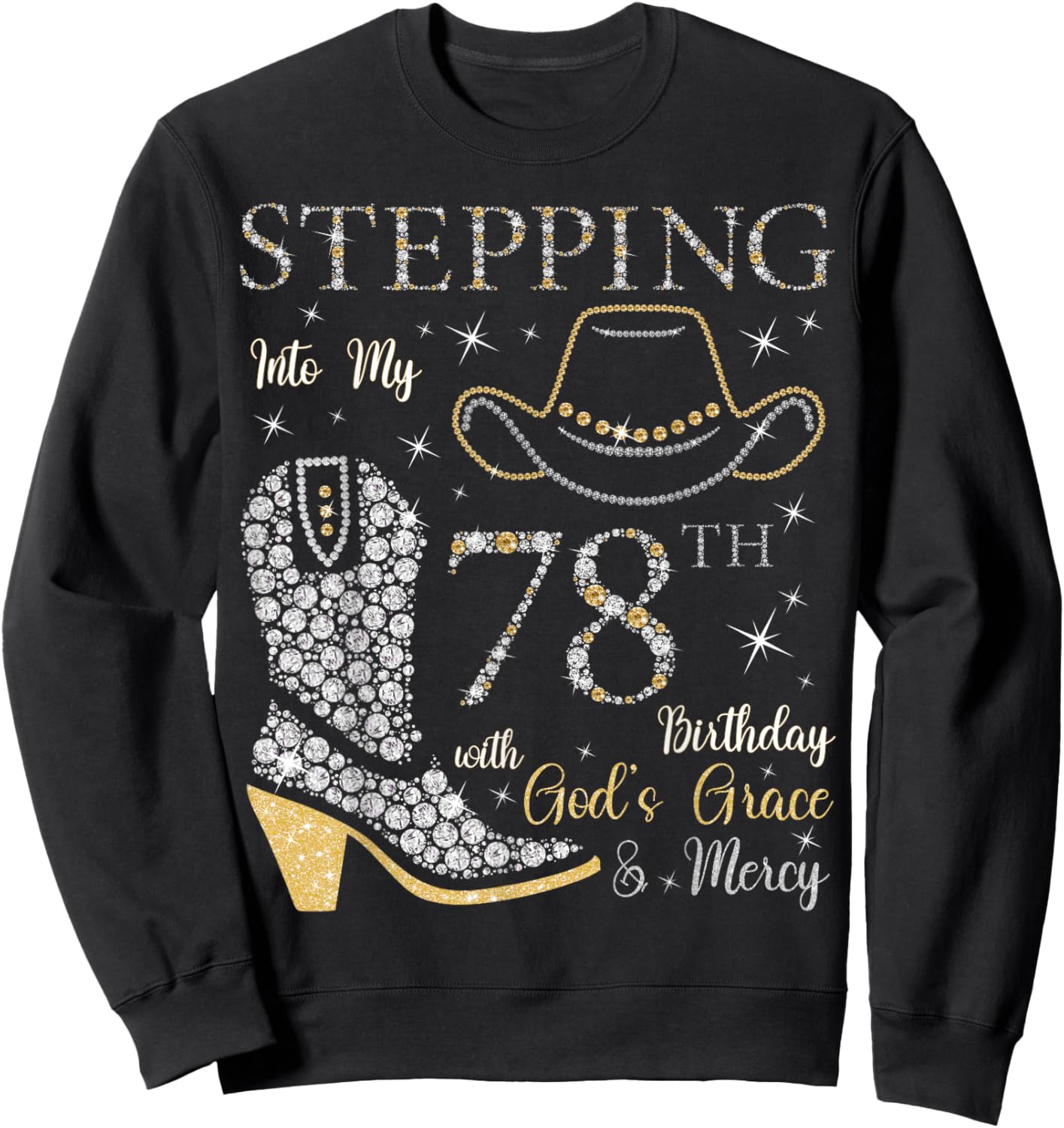 Stepping Into My 78th Birthday With God's Grace and Mercy Sweatshirt - Sweatshirt | Black