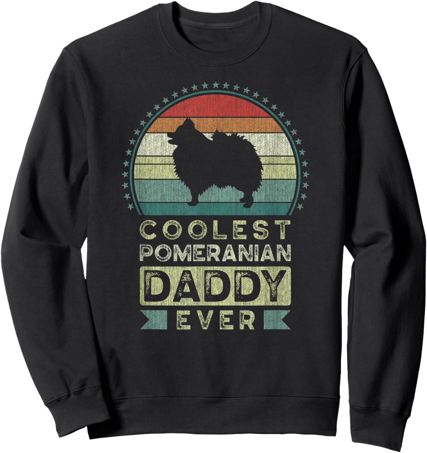 Coolest Pomeranian Daddy Ever, Father's Day, Pom Dog Dad Sweatshirt - Sweatshirt | Black