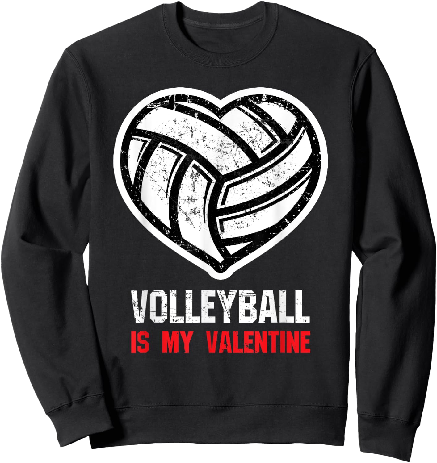 Volleyball Is My Valentine Gift Sweatshirt - Sweatshirt | Black