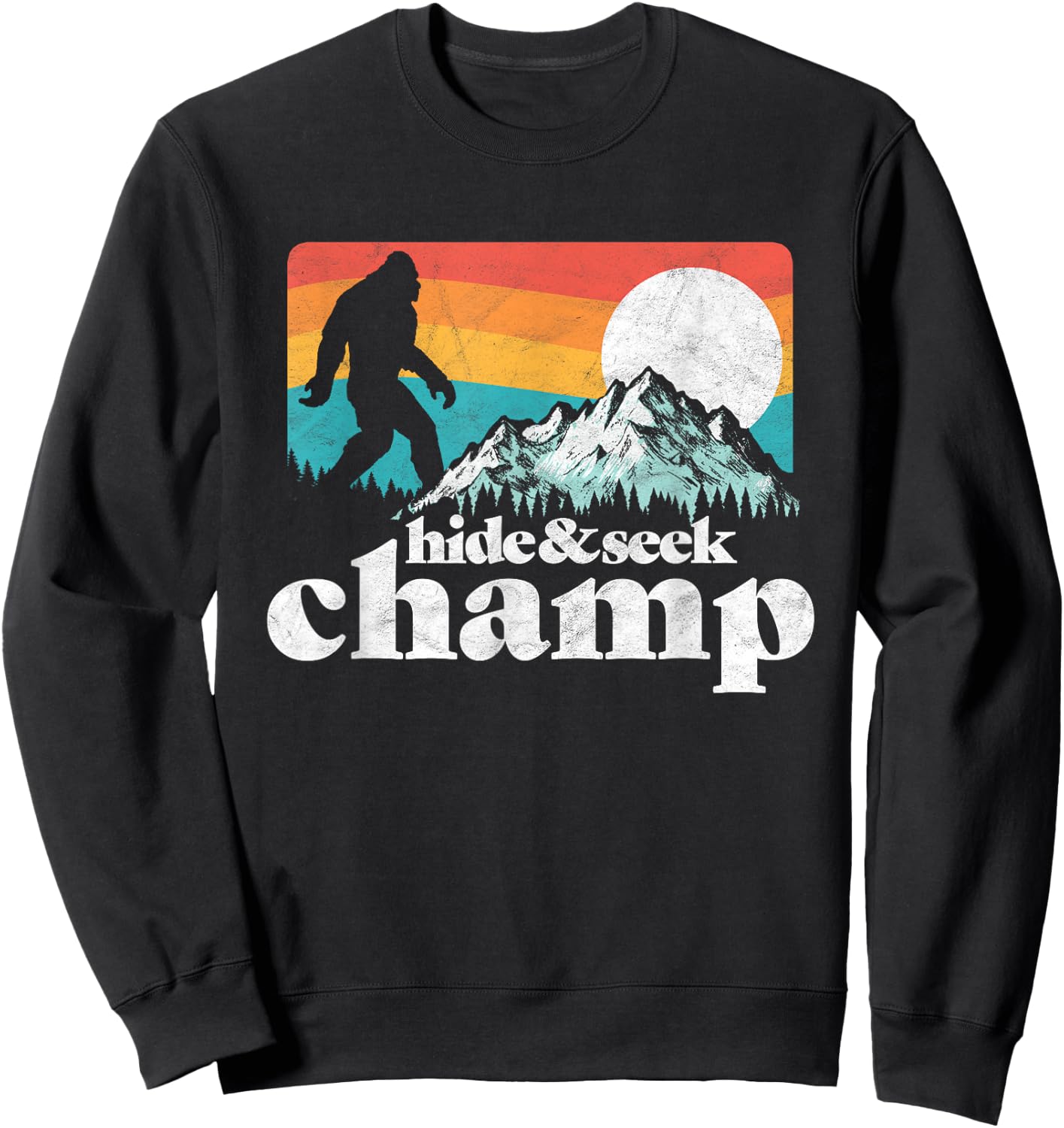 Hide & Seek Champ Funny Bigfoot Mountains Sweatshirt - Sweatshirt | Black