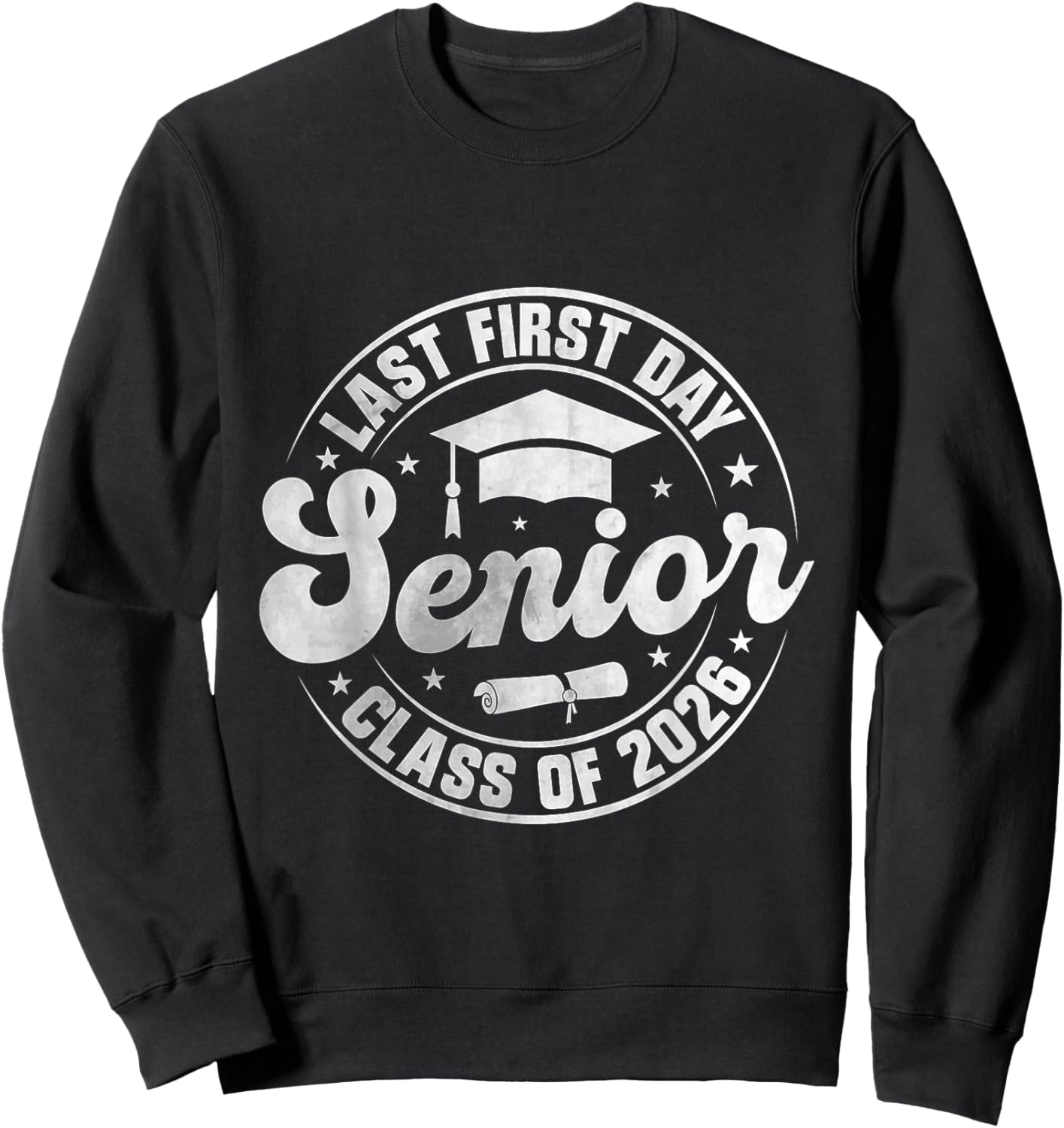 My Last First Day Senior 2026 Class of 2026 Back to School Sweatshirt - Sweatshirt | Black