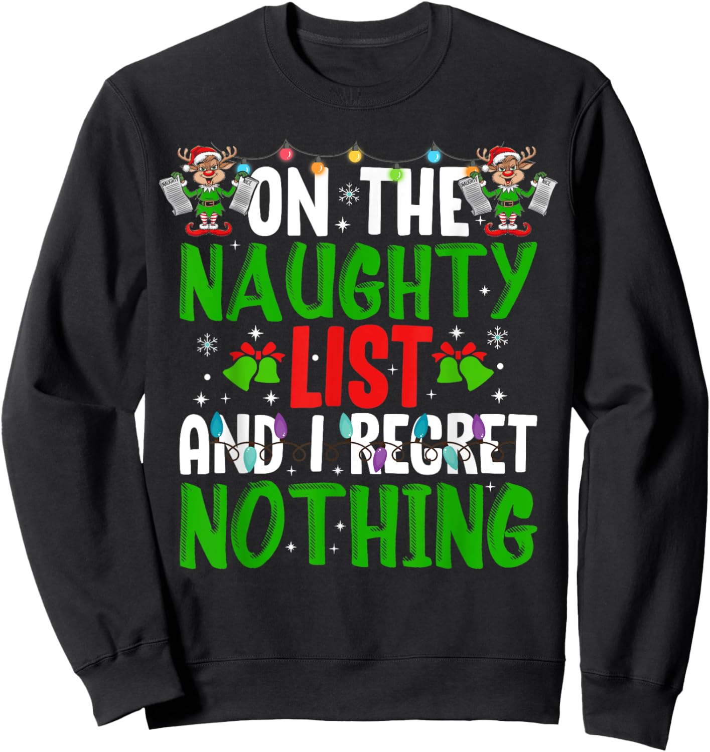 On The Naughty List And I Regret Nothing Sweatshirt - Sweatshirt | Black