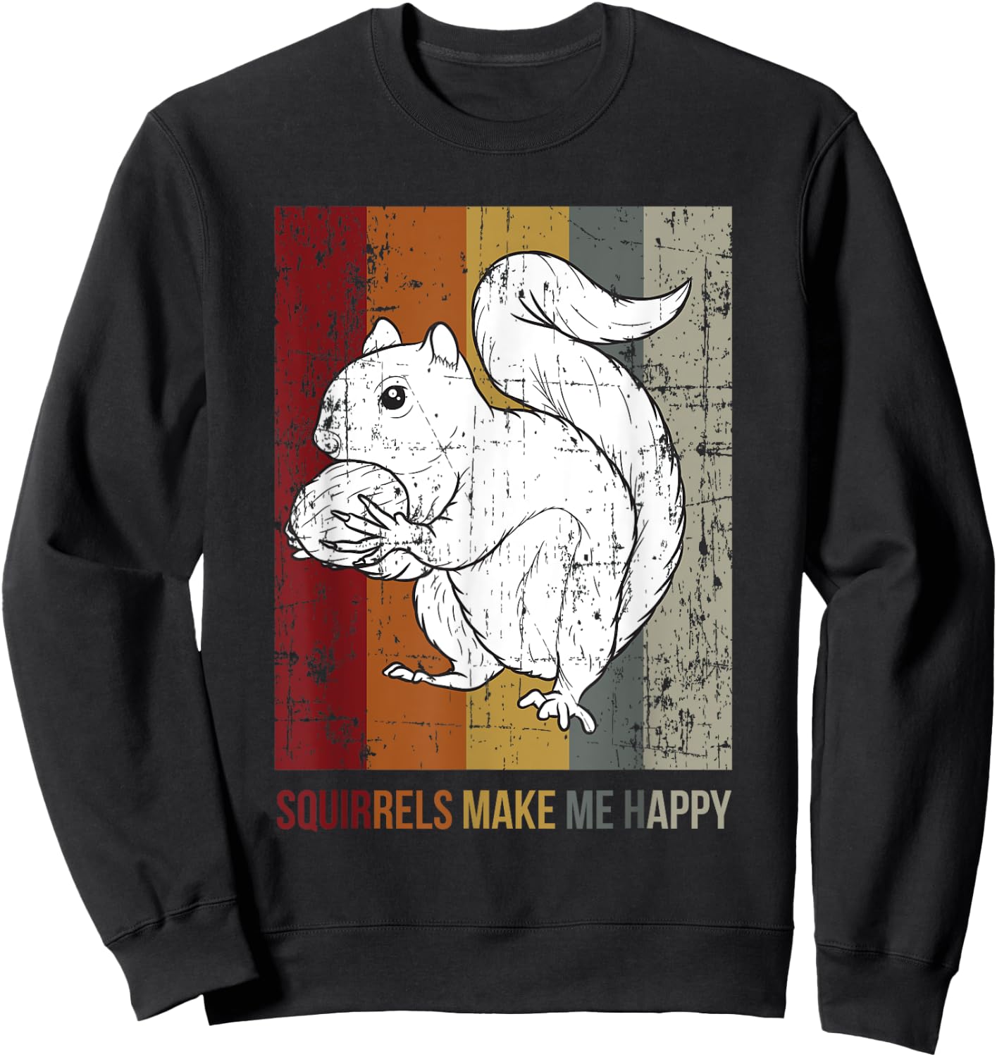 Squirrels Make Me Happy Funny Animal Lover Vintage Gift Sweatshirt - Sweatshirt | Black