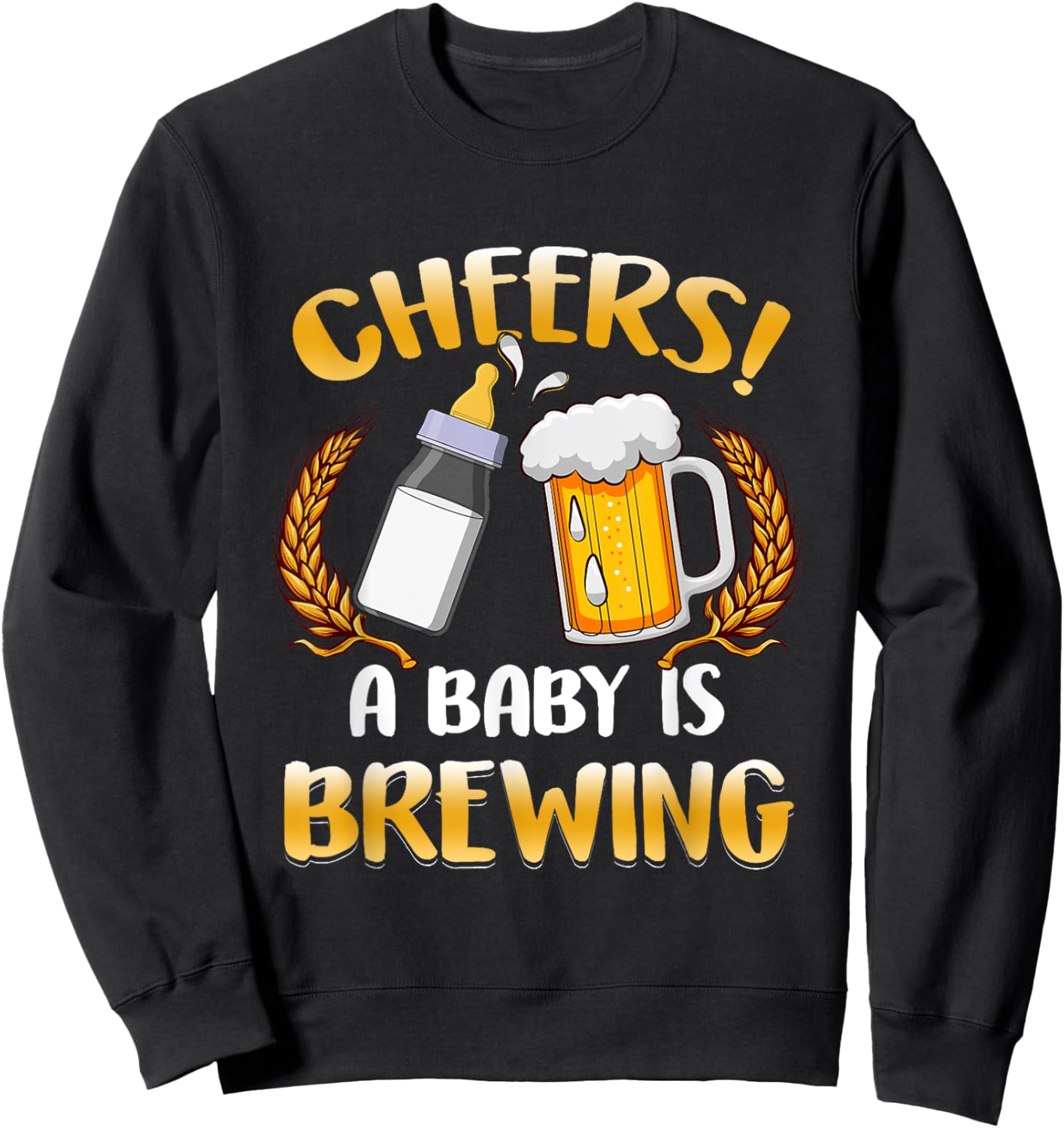 Cheers A Baby Is Brewing Beer Milk Party Drinking Brewer Sweatshirt - Sweatshirt | Black
