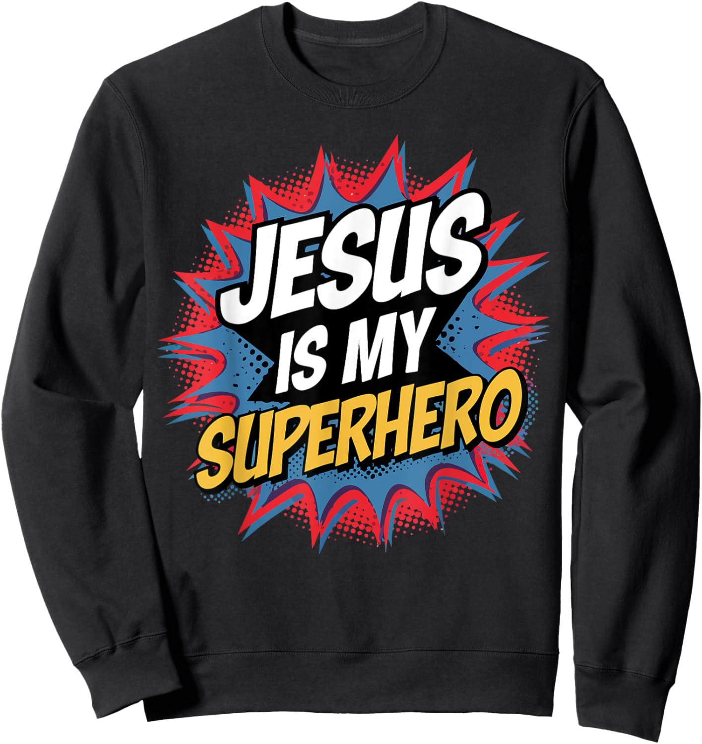 Boy Jesus Is My Superhero Christian Men Kids God Son Toddler Sweatshirt - Sweatshirt | Black