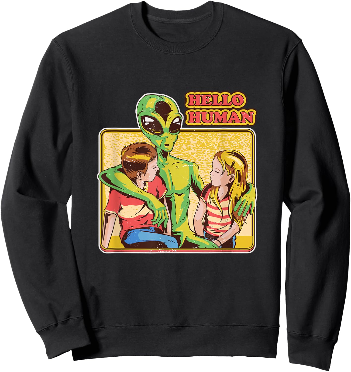 Cool Retro Alien and Hello Humans Outer Space Galaxy Sweatshirt - Sweatshirt | Black