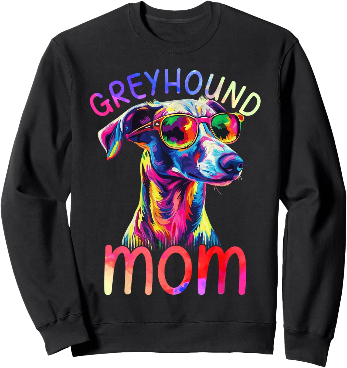 Greyhound Mom Colorful Pop Art Greyhound Sweatshirt - Sweatshirt | Black