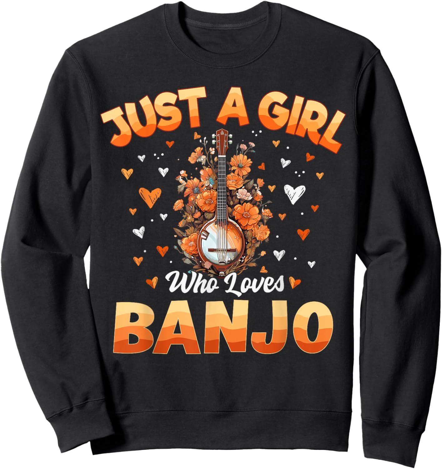 Banjo Music Girls Kids Women Just A Girl Who Loves Banjo Sweatshirt - Sweatshirt | Black