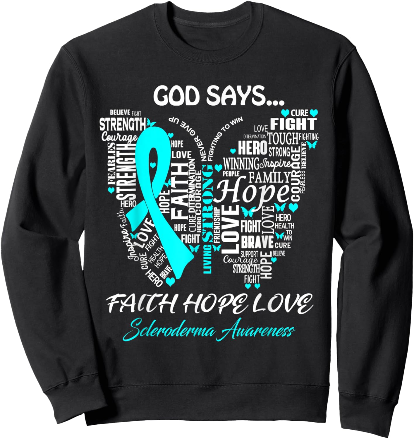 Butterfly Faith Hope Love Scleroderma Awareness Gifts Sweatshirt - Sweatshirt | Black