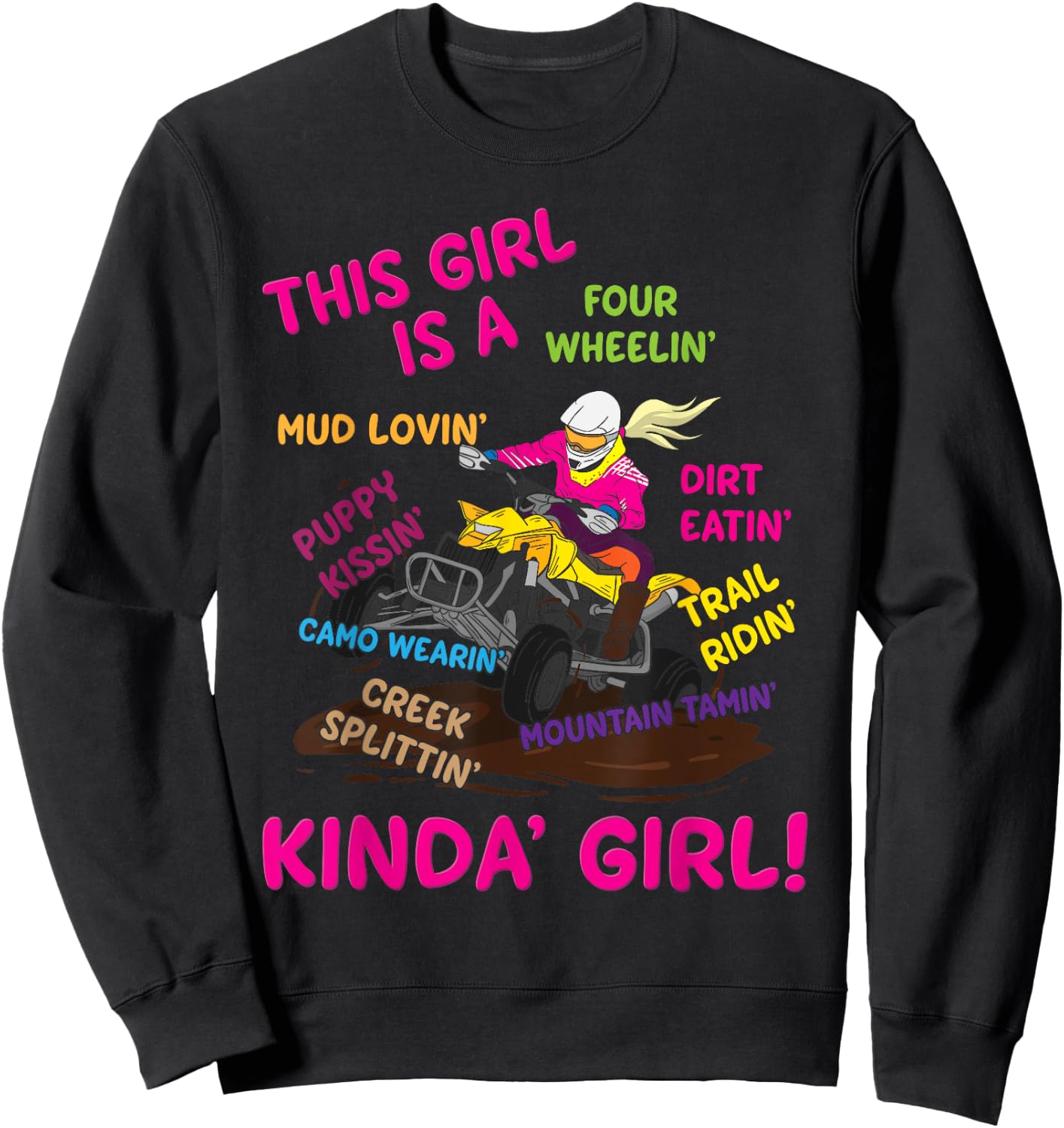 Funny ATV Quad Biking Saying - ATV Girl - Four Wheeler Girls Sweatshirt - Sweatshirt | Black