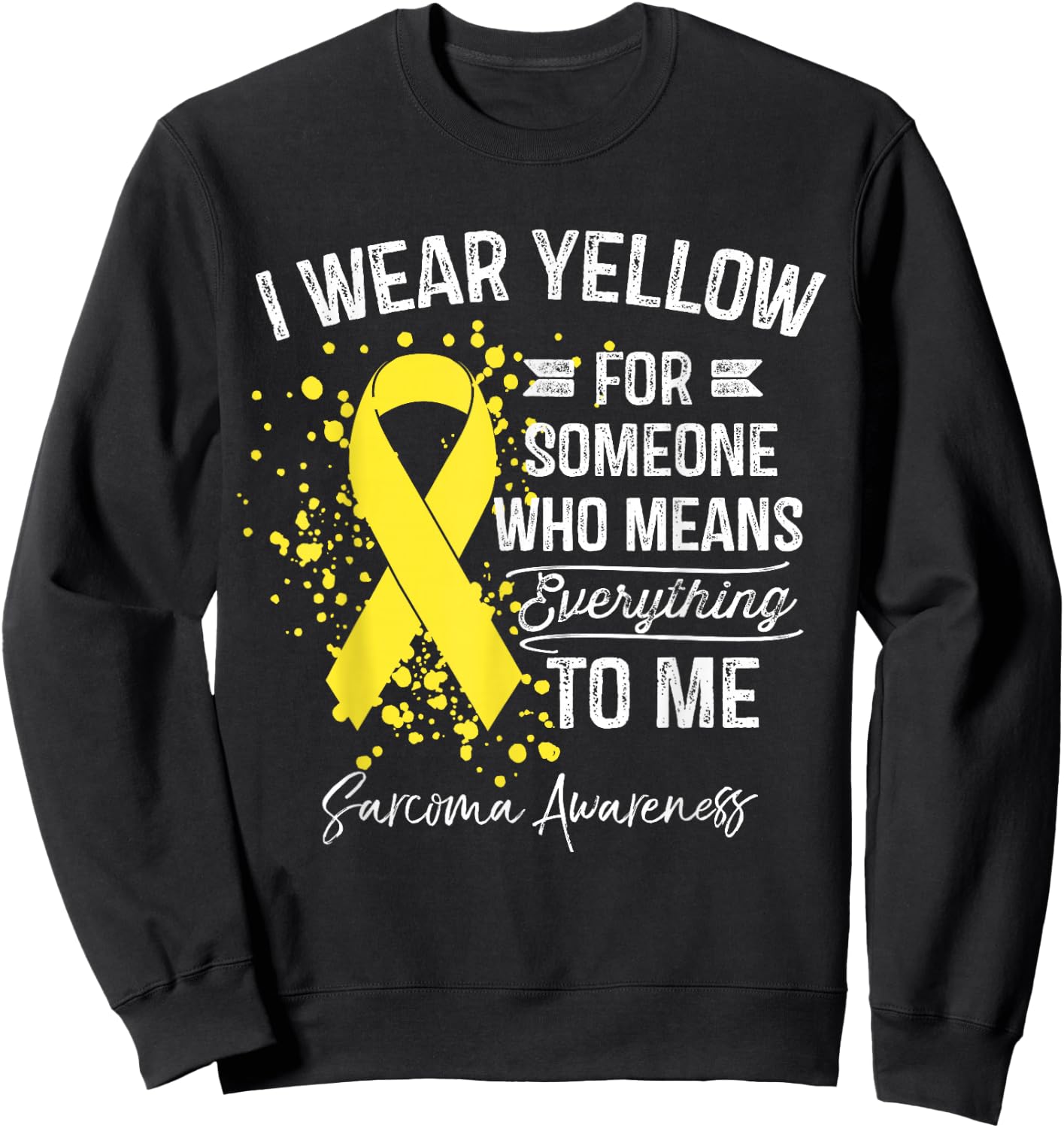 I Wear Yellow Shirt Sarcoma Cancer Yellow Ribbon Awareness Sweatshirt - Sweatshirt | Black