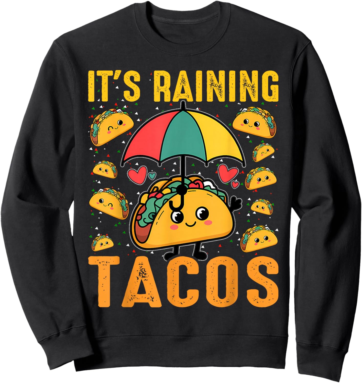 It's Raining Tacos Funny Taco Lovers Kids Girls Boys Sweatshirt - Sweatshirt | Black