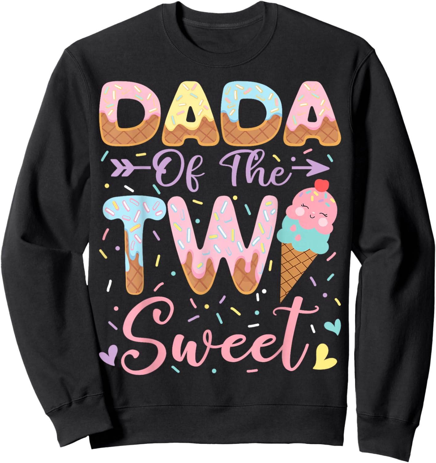 Dada of The Two Sweet 2nd Birthday Girl Ice Cream Sweatshirt - Sweatshirt | Black