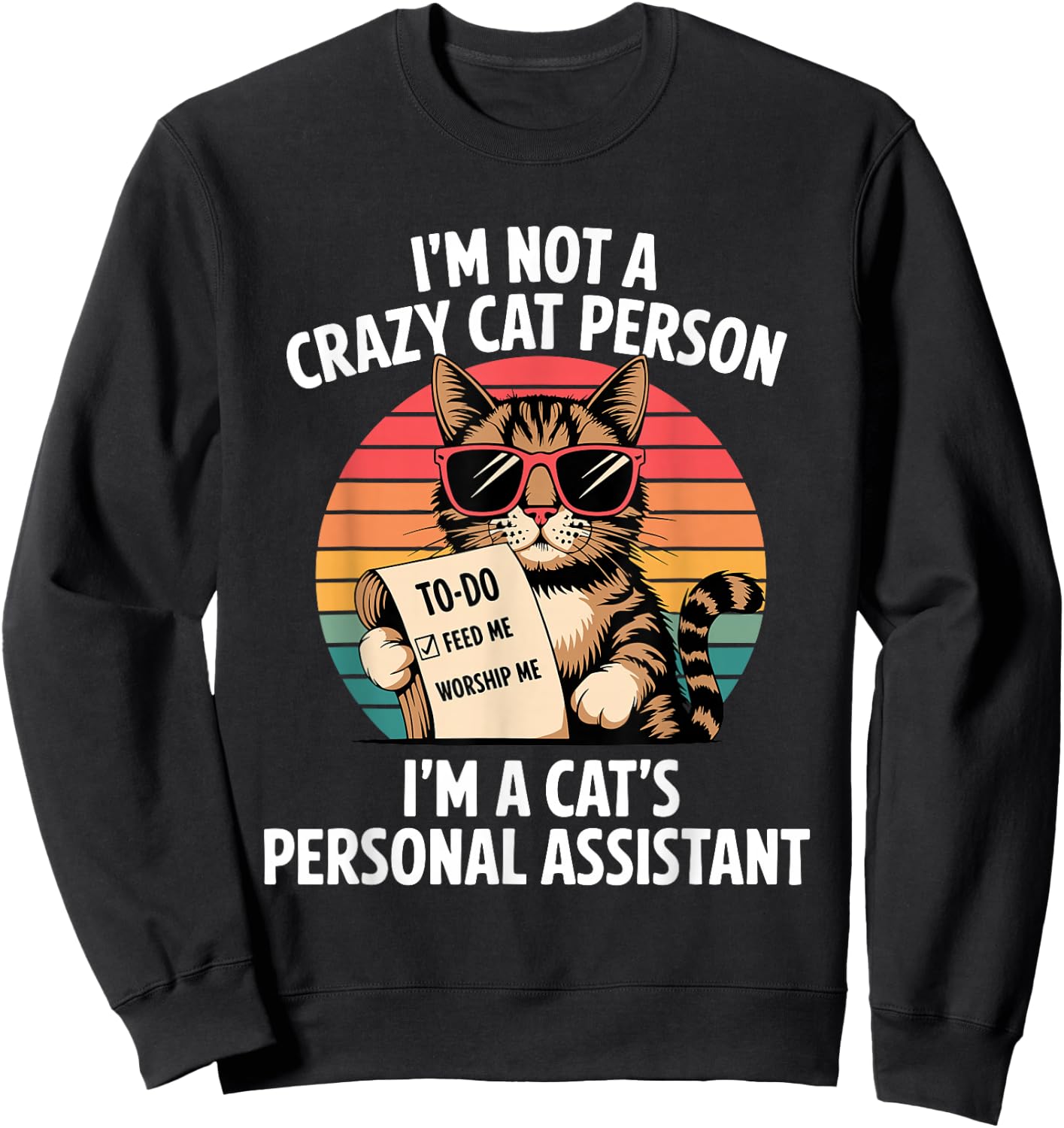 Funny Cats Saying Sweatshirt - Sweatshirt | Black