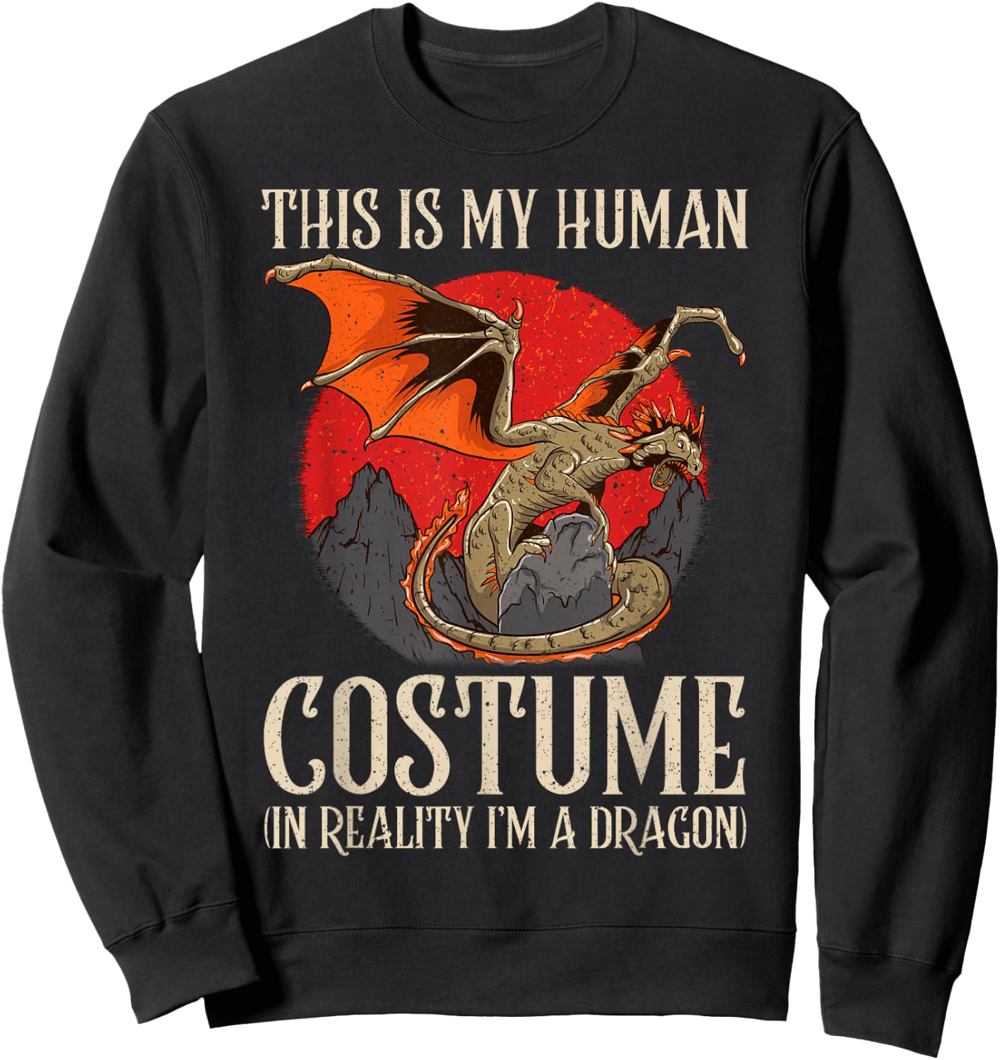 Dragon Lovers Choose to Be a Dragon Horror Costume Sweatshirt - Sweatshirt | Black