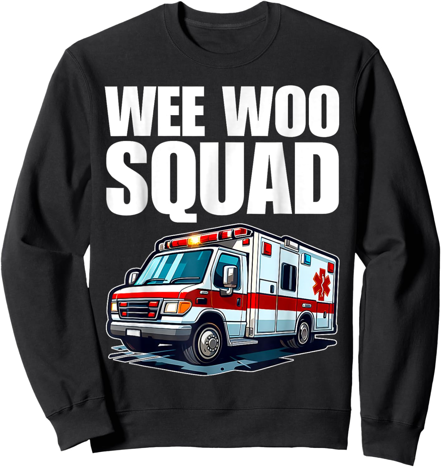 Wee Woo Squad Funny Ambulance EMT Humor For Kids Sweatshirt - Sweatshirt | Black