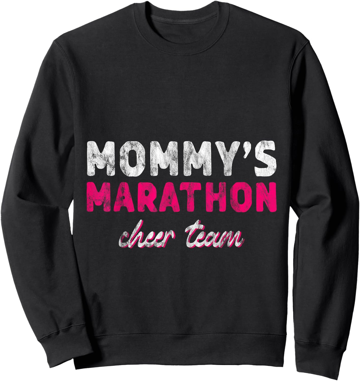 Mommy's Marathon Cheer Team Running Support Sweatshirt - Sweatshirt | Black