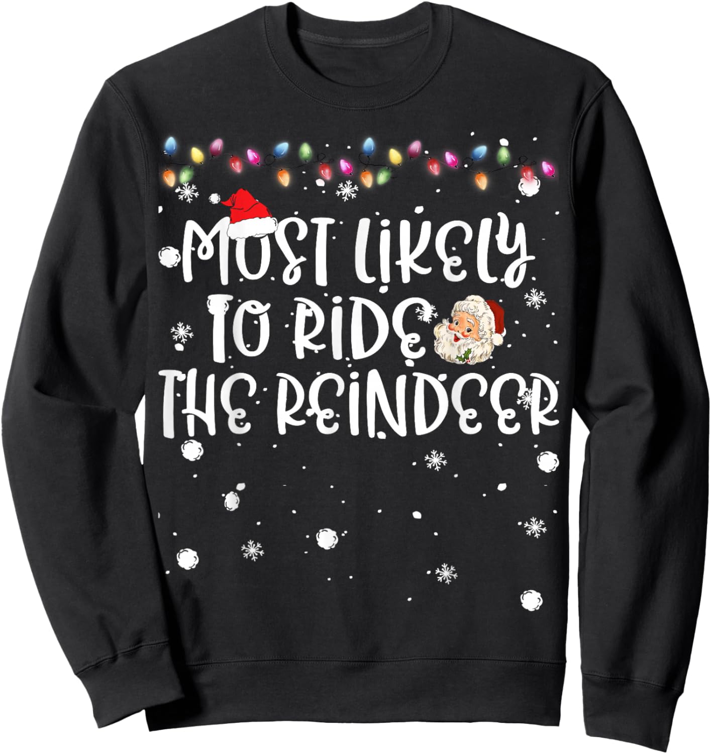 Most Likely To Ride Reindeer Christmas Funny Family Matching Sweatshirt - Sweatshirt | Black