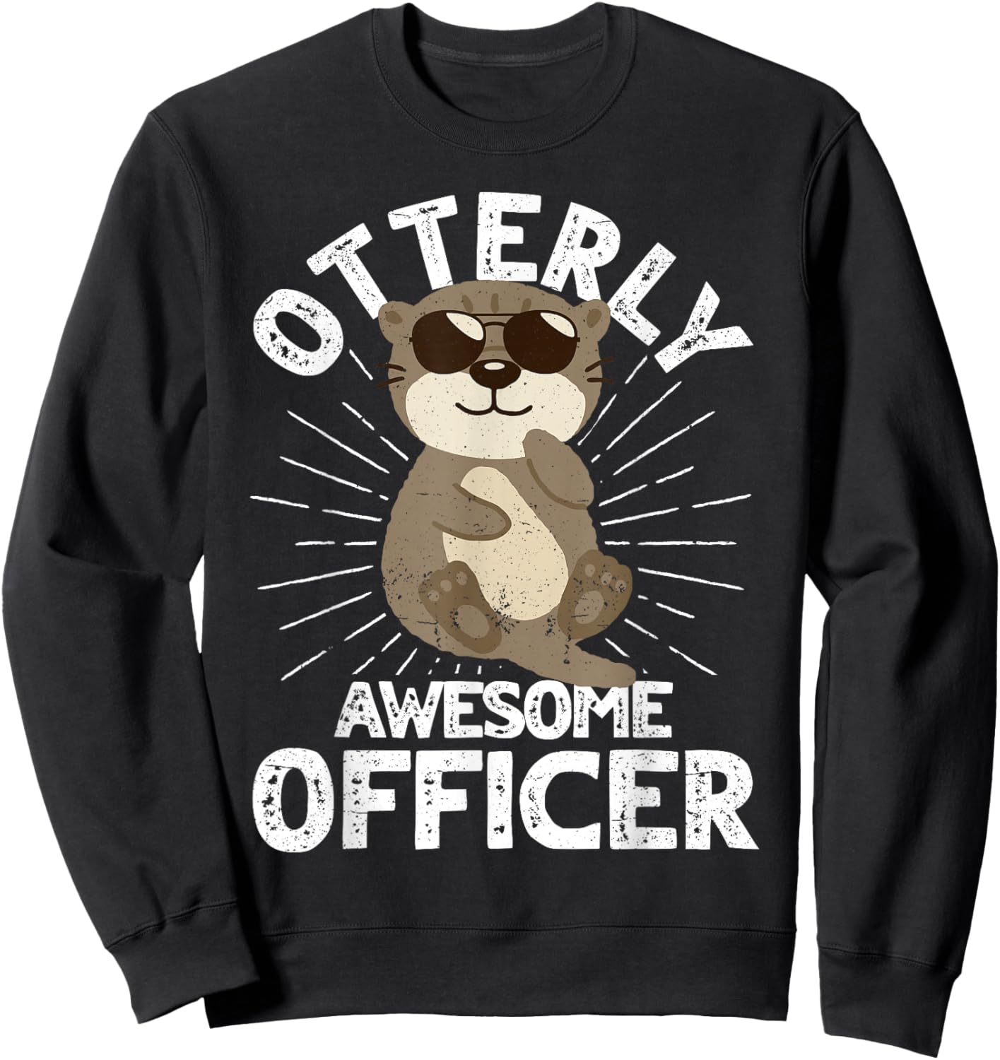 Funny Police Officer Otterly Awesome Officer Otter Cop Sweatshirt - Sweatshirt | Black