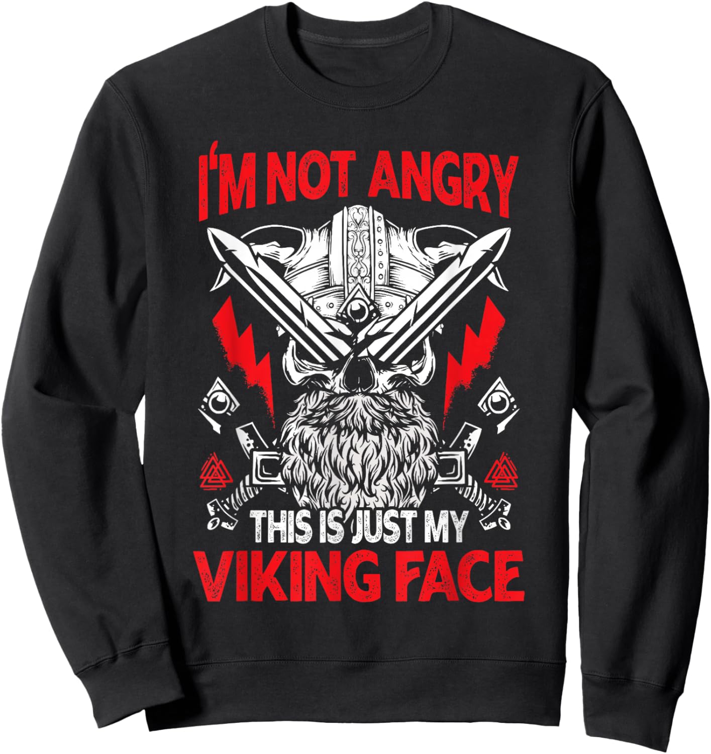 I'm Not Angry This is Just my Viking Face Valhalla Viking Sweatshirt - Sweatshirt | Black