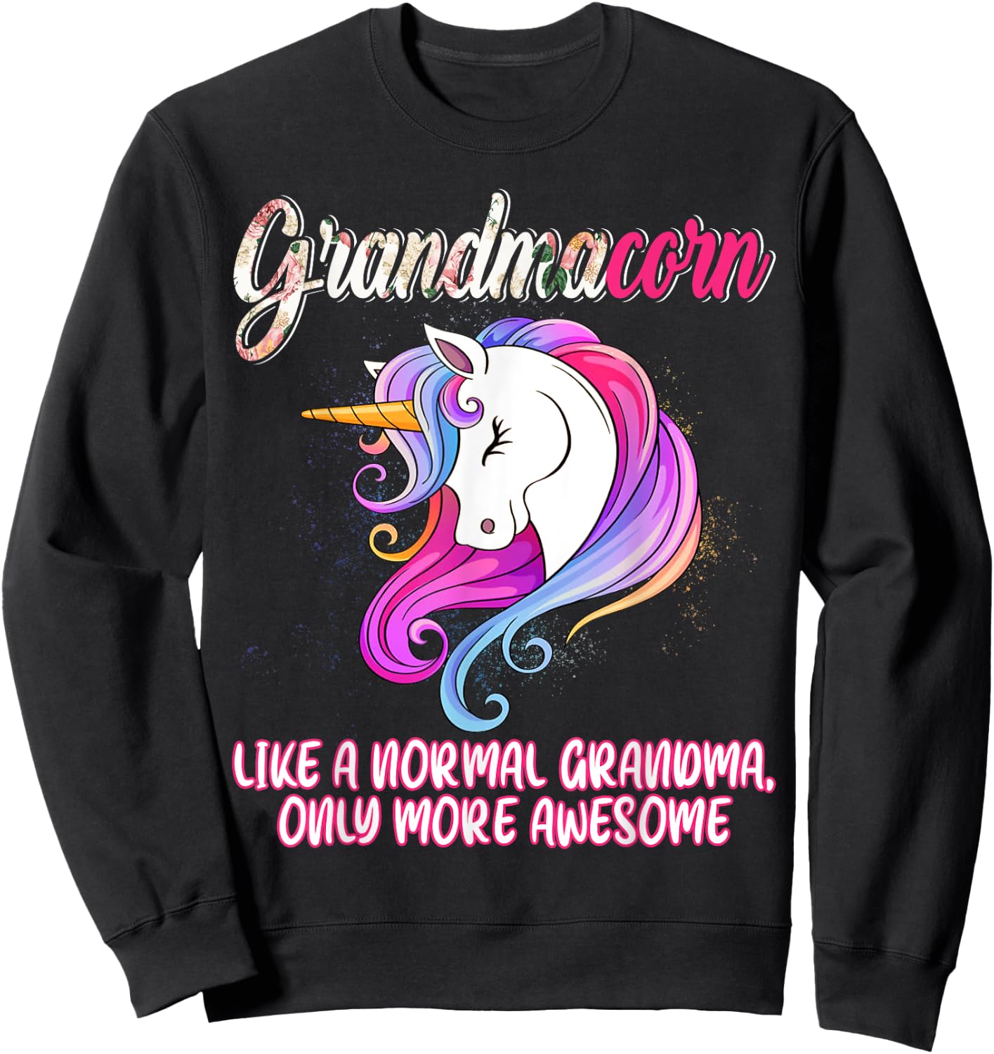 Grandmacorn Happy Mother's Day Unicorn Lover Proud Grandma Sweatshirt - Sweatshirt | Black