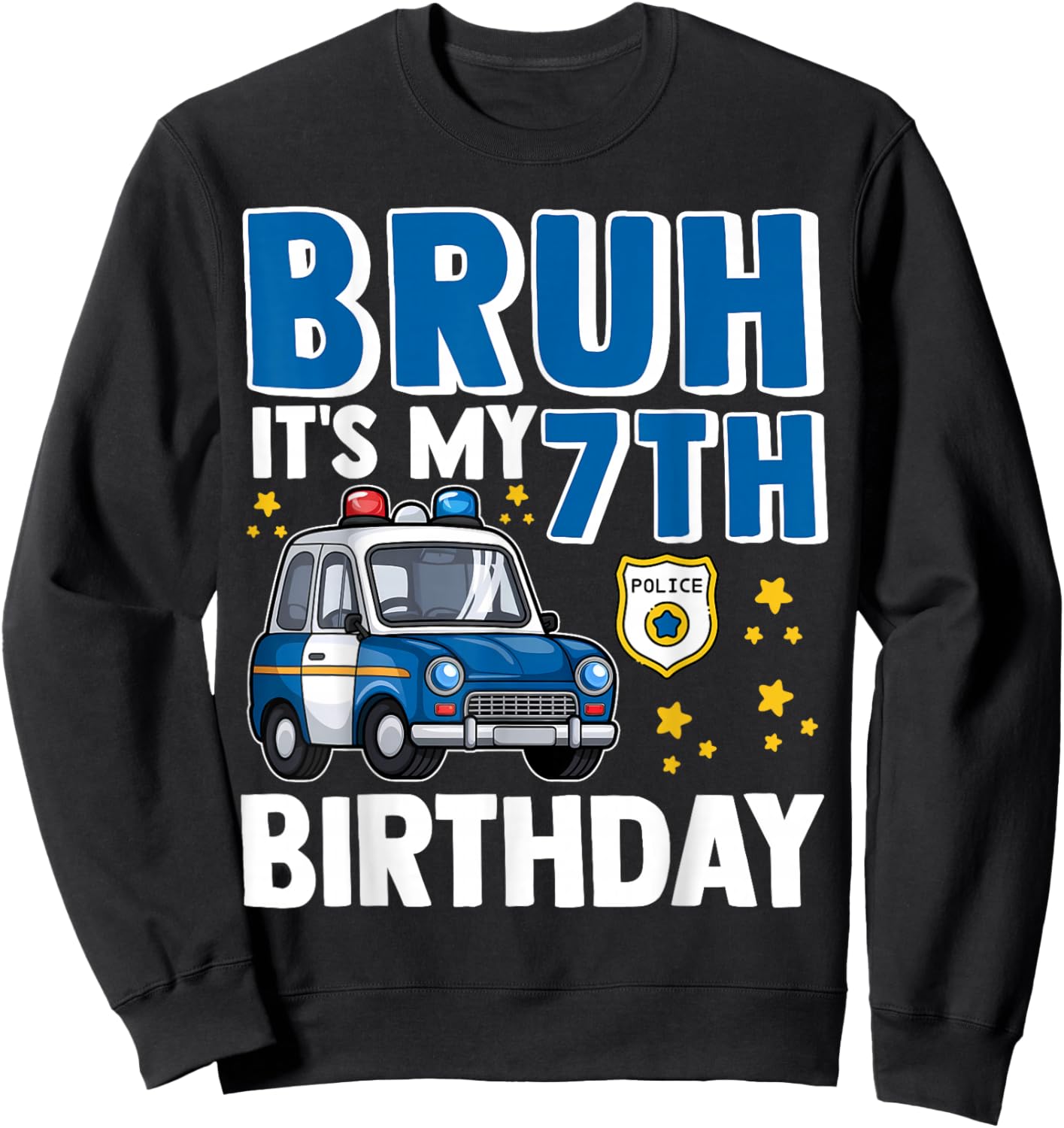 Seven 7th Police Car Birthday Boy Cop Policeman 7 Years Old Sweatshirt - Sweatshirt | Black