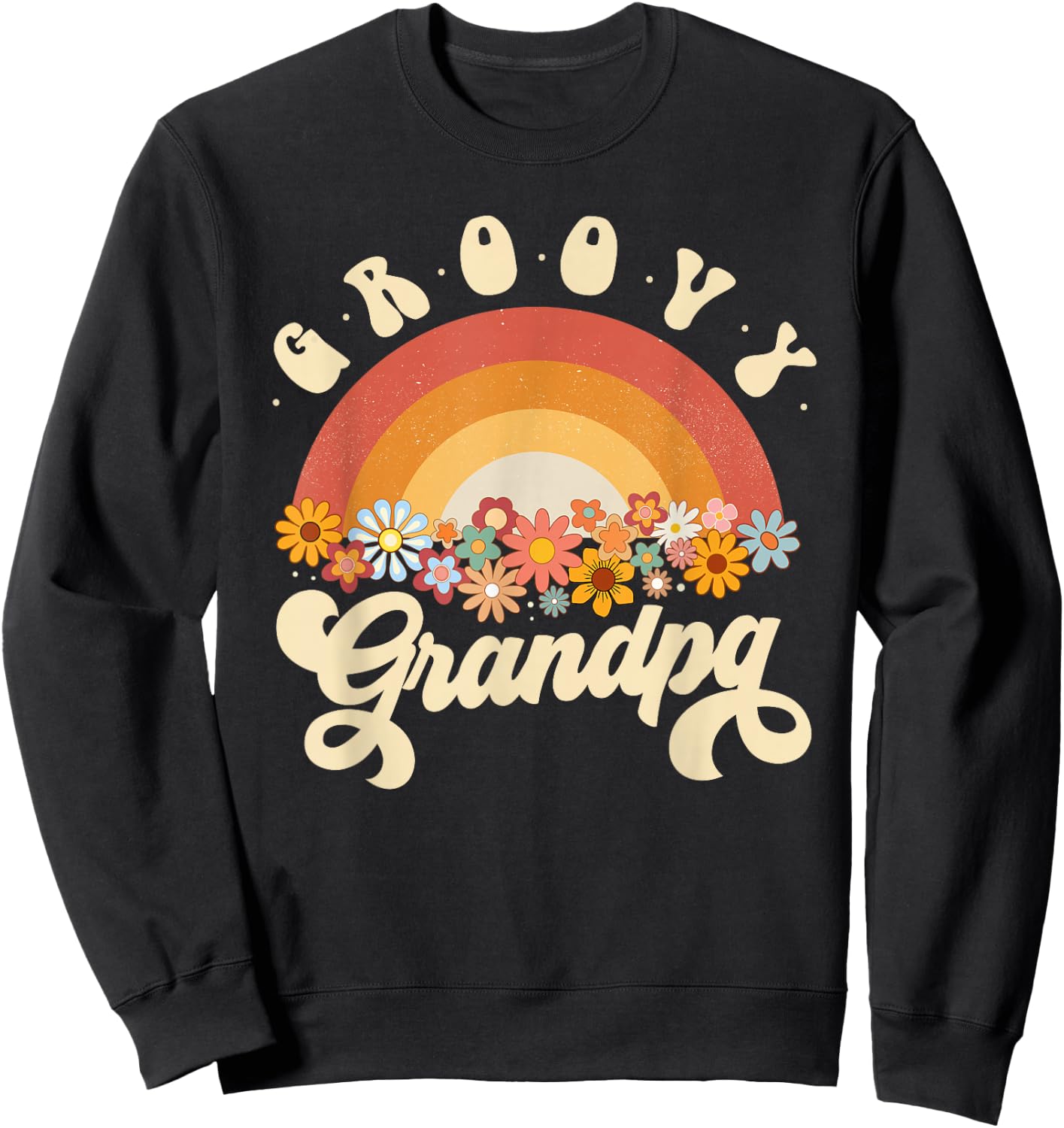 Groovy Grandpa Retro Rainbow Colorful Flowers Design Sweatshirt - Sweatshirt | Black