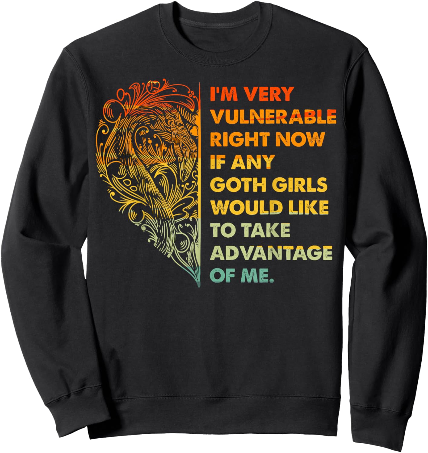 I'm Very Vulnerable Funny Goth Girls Quote Sweatshirt - Sweatshirt | Black