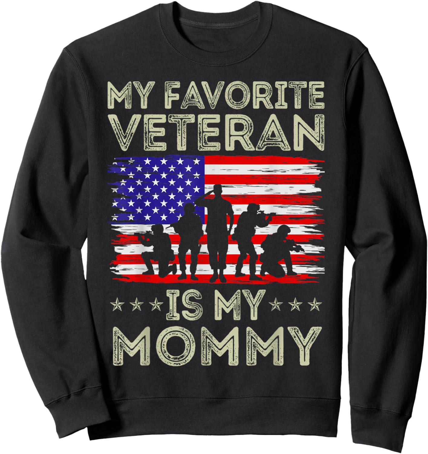 My Favorite Veteran Is My Mommy American Flag Veterans Day Sweatshirt - Sweatshirt | Black