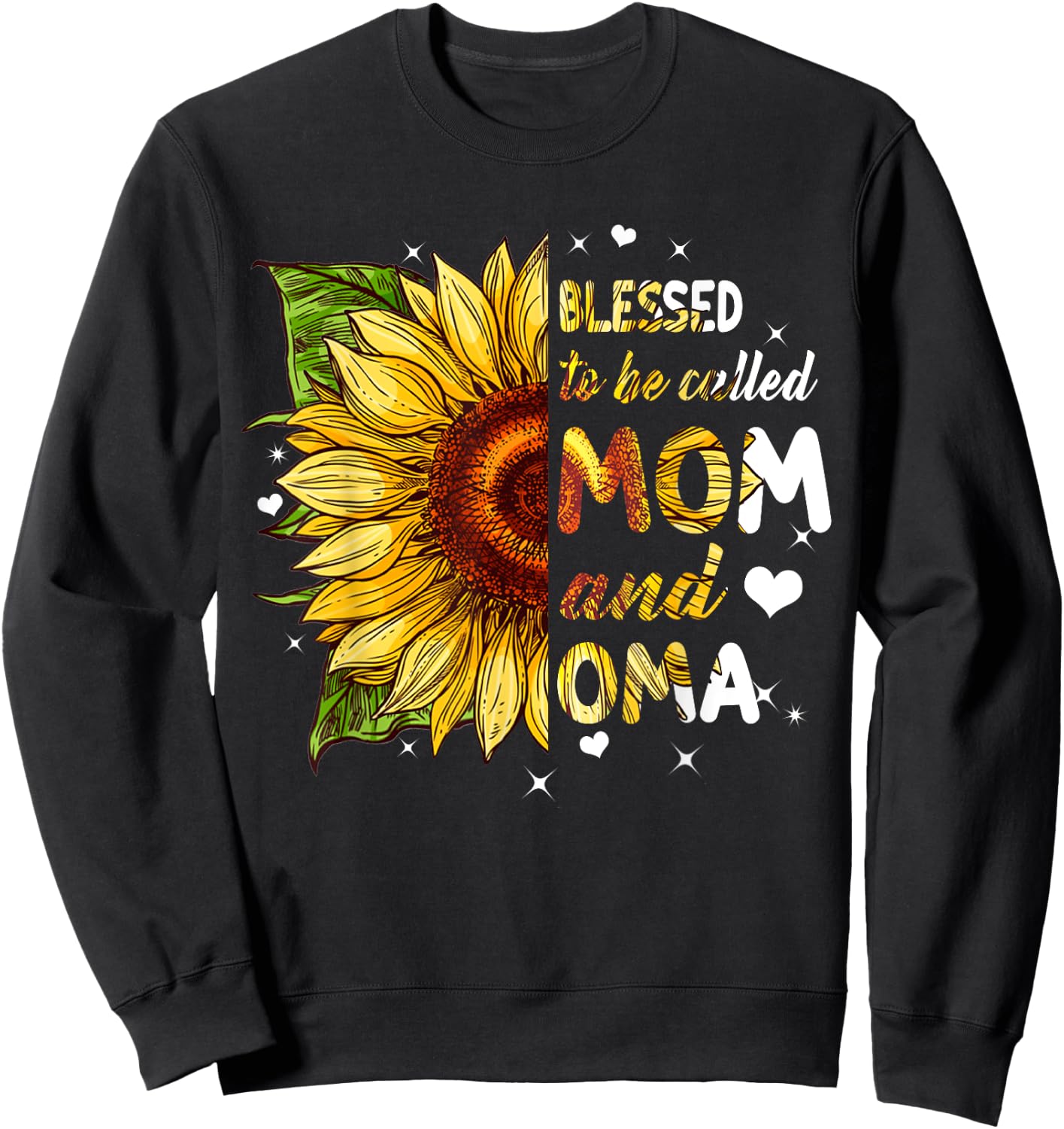 Blessed to be Call Mom And Oma Shirt Sunflower Women gift Sweatshirt - Sweatshirt | Black