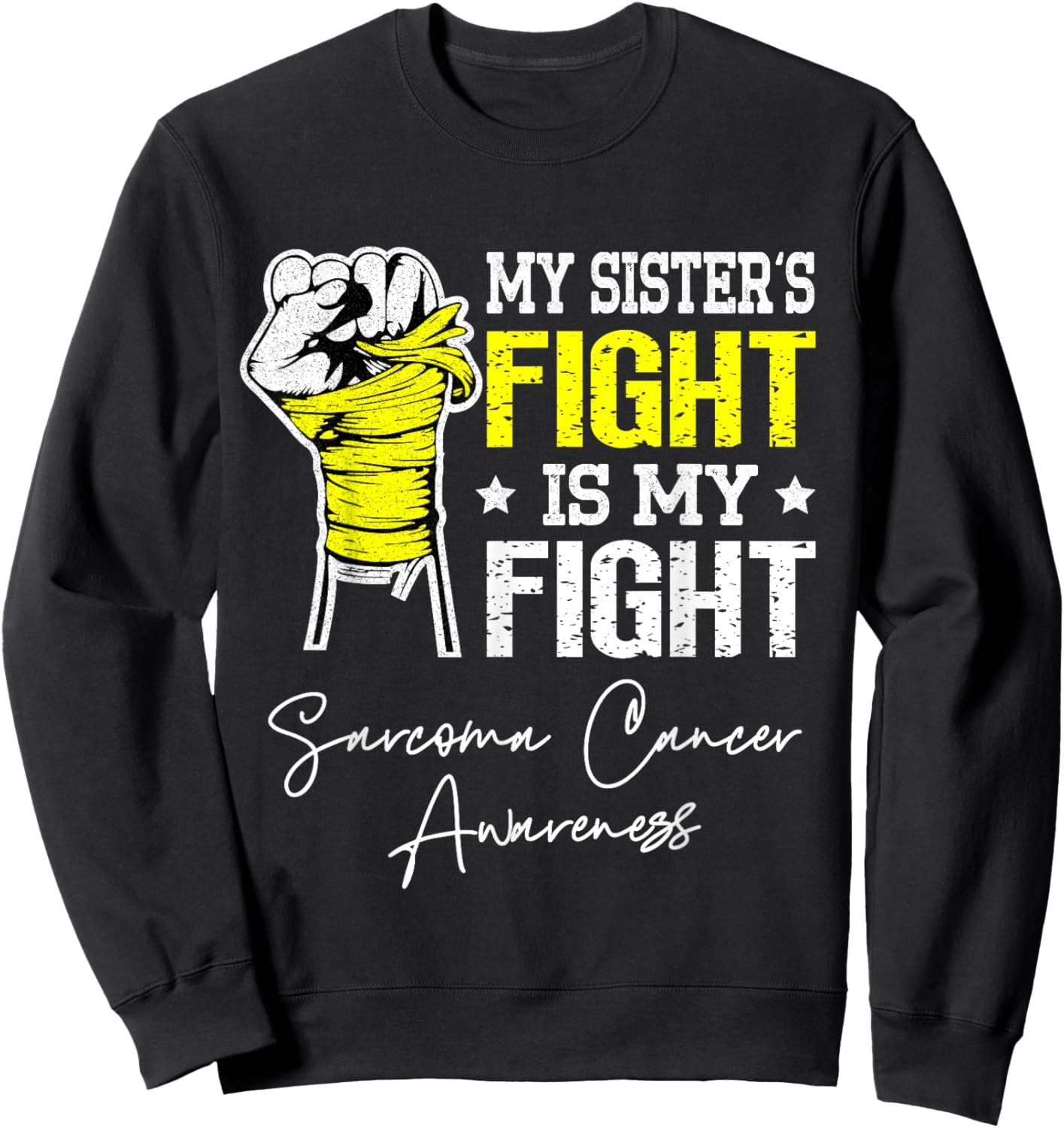 My Sister's Fight is My Fight Sarcoma Cancer Awareness Sweatshirt - Sweatshirt | Black