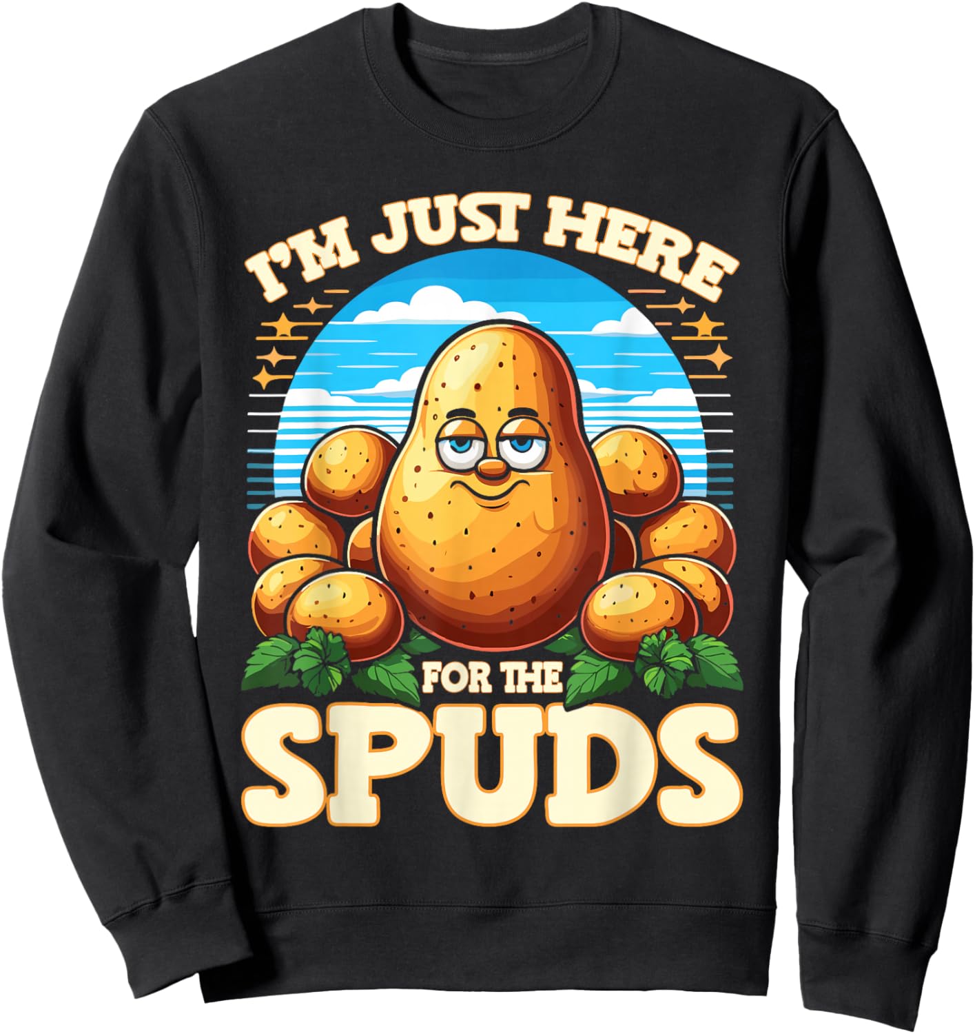Vegetable Potato I'm Just Here For The Spuds Potato Lover Sweatshirt - Sweatshirt | Black
