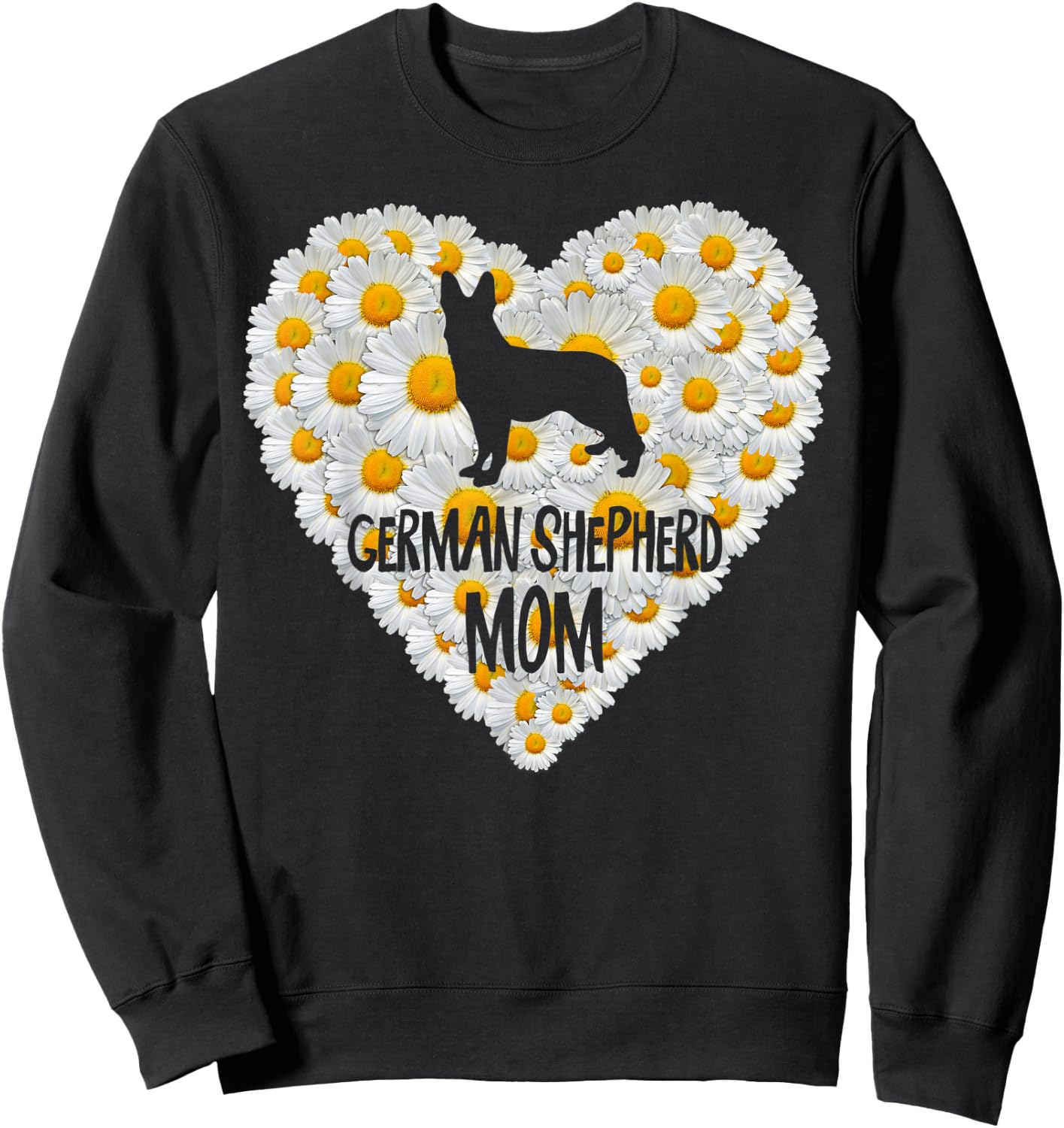 Dog Mom on Love Heart White Daisy Flowers - German Shepherd Sweatshirt - Sweatshirt | Black
