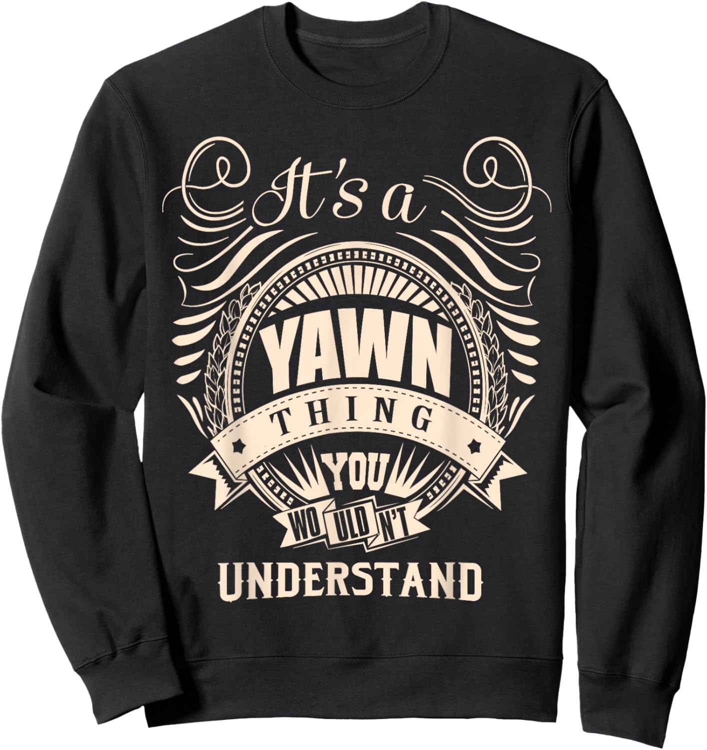 It is a YAWN Thing Sweatshirt - Sweatshirt | Black