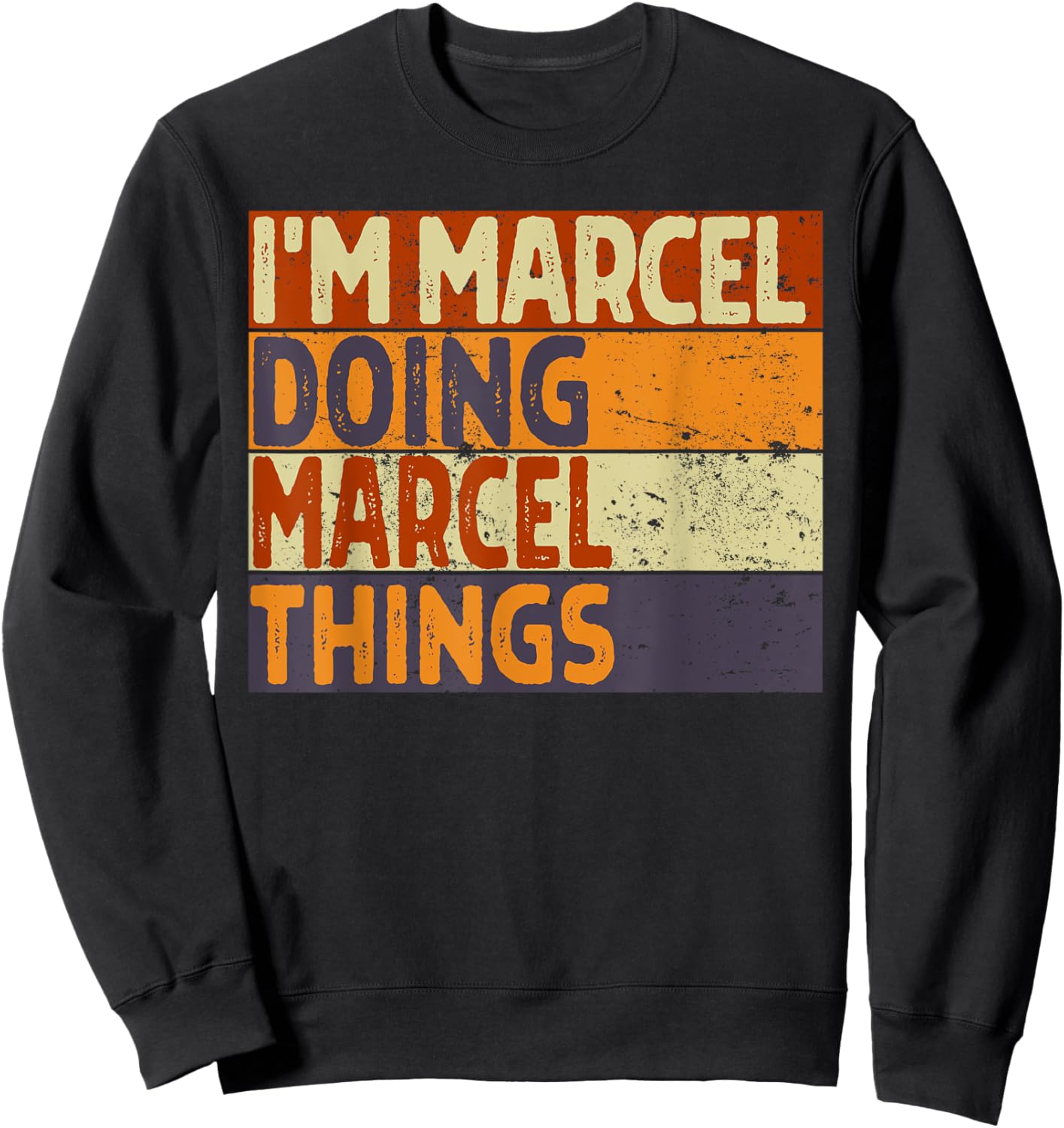 Retro I'm MARCEL Doing MARCEL Things Funny Birthday Joke Sweatshirt - Sweatshirt | Black