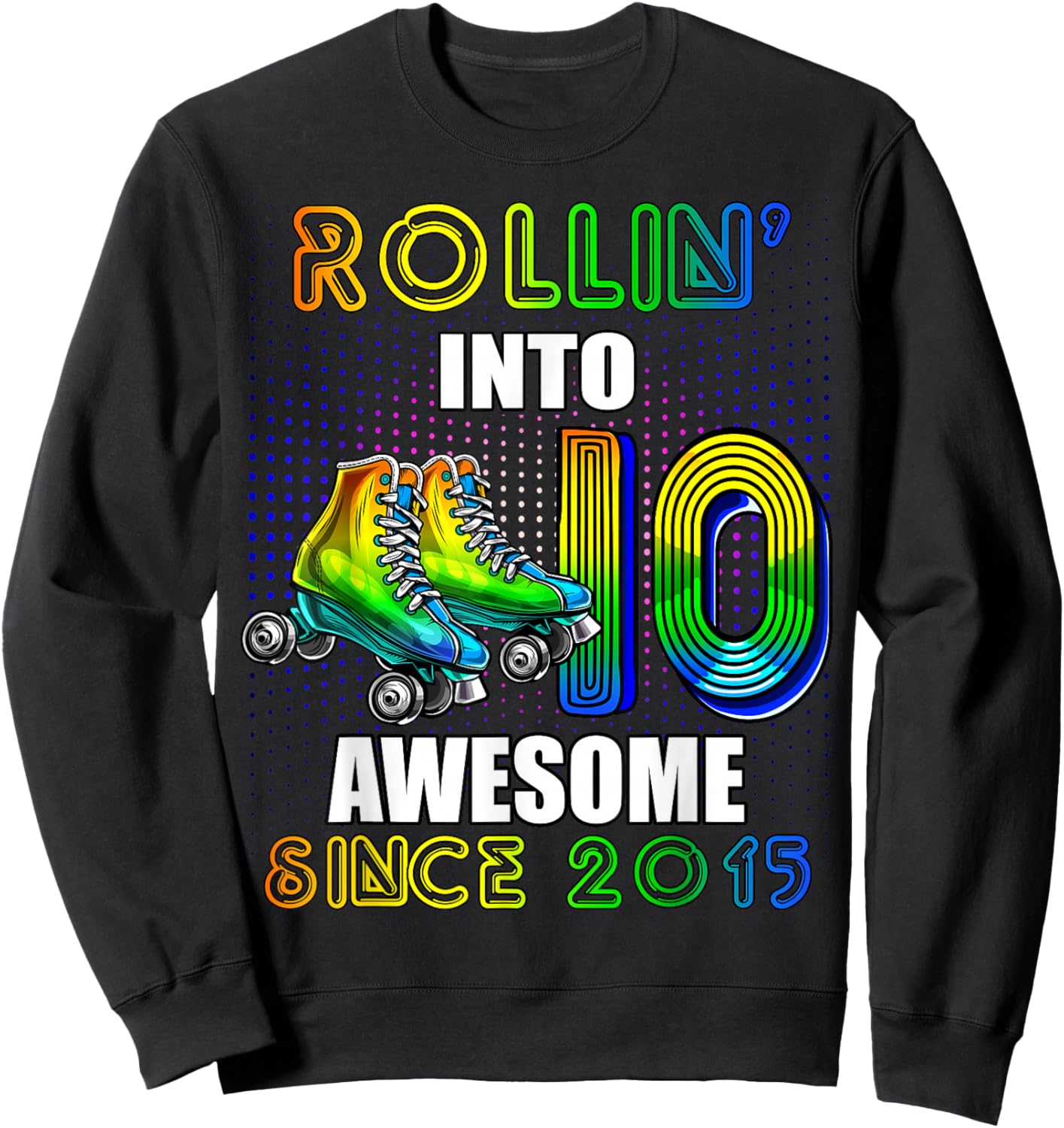 Birthday Roller Skating 10th Girl Rollin into 10 Skate Party Sweatshirt - Sweatshirt | Black