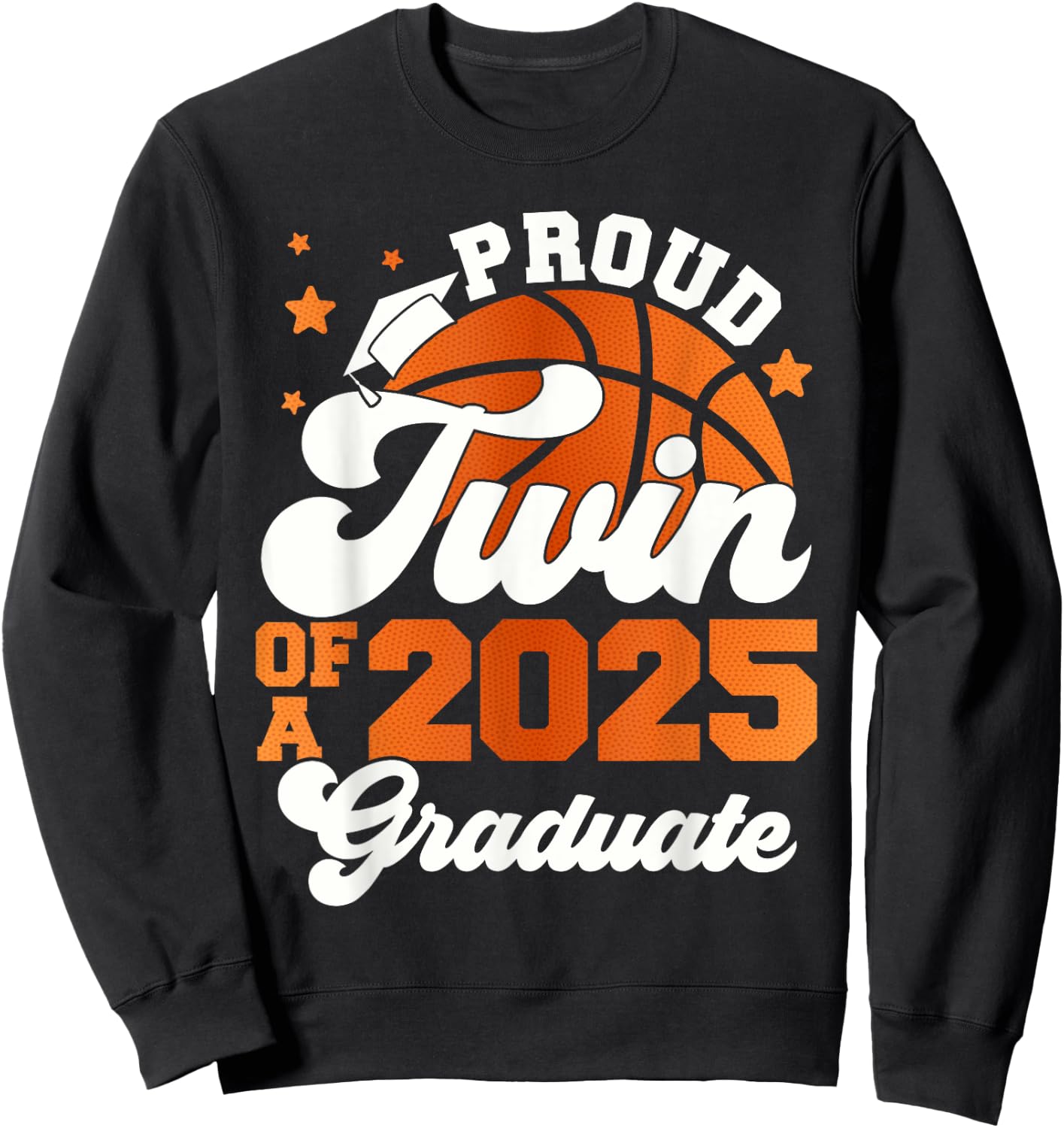 Twin of a 2025 Graduate Senior Graduation Squad Basketball Sweatshirt - Sweatshirt | Black